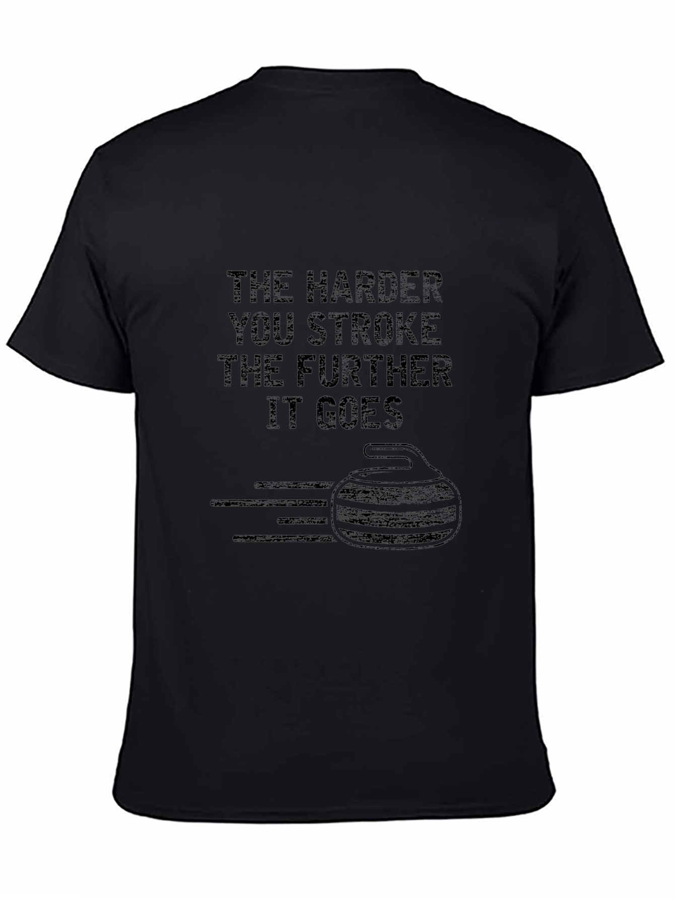 Funny Curling T-Shirt: The Harder You Stroke