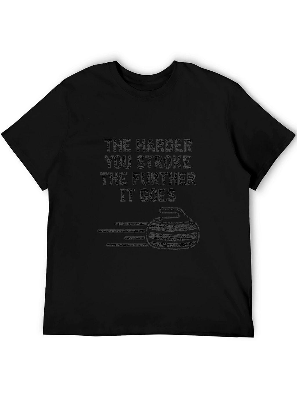 Funny Curling T-Shirt: The Harder You Stroke