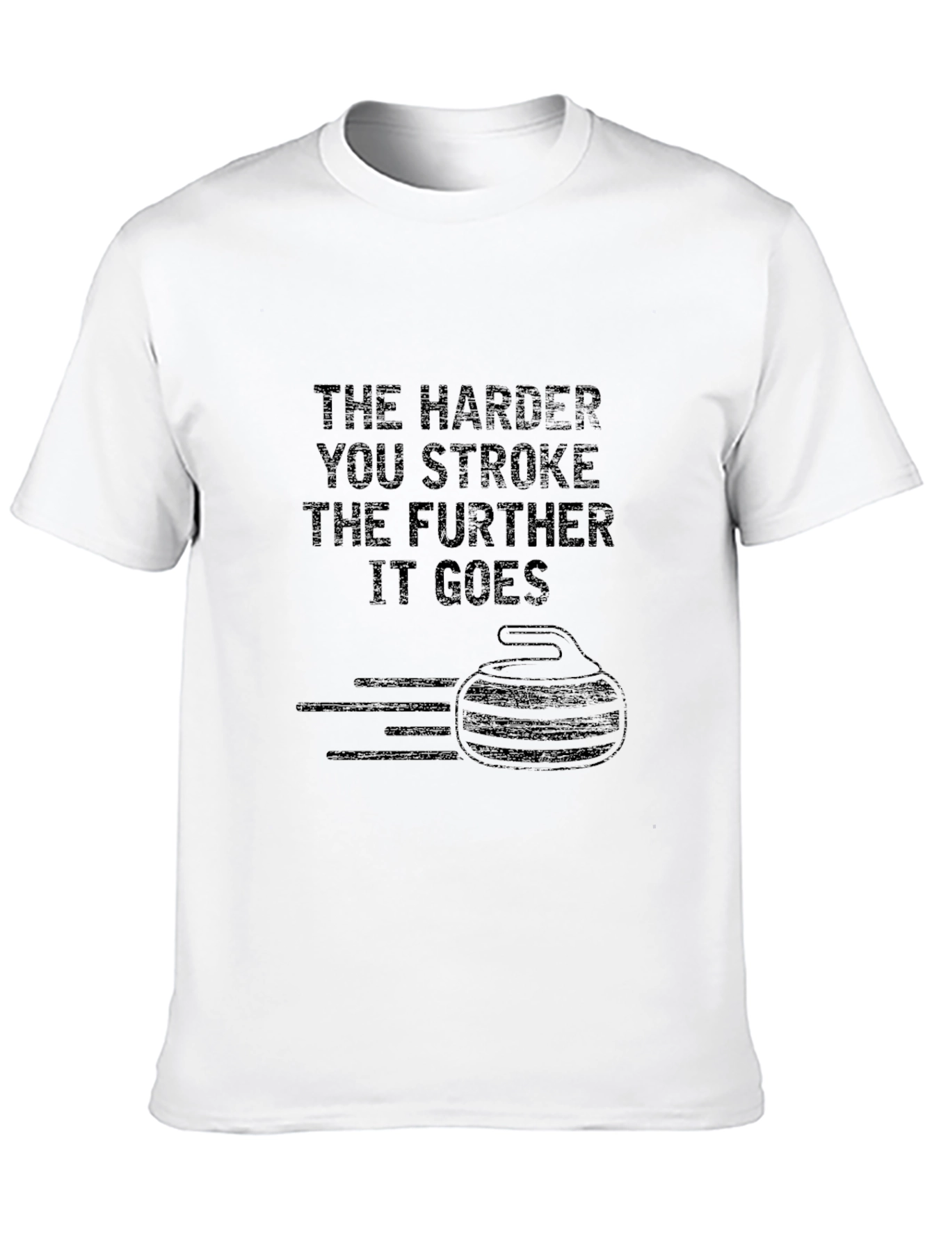 Funny Curling T-Shirt: The Harder You Stroke