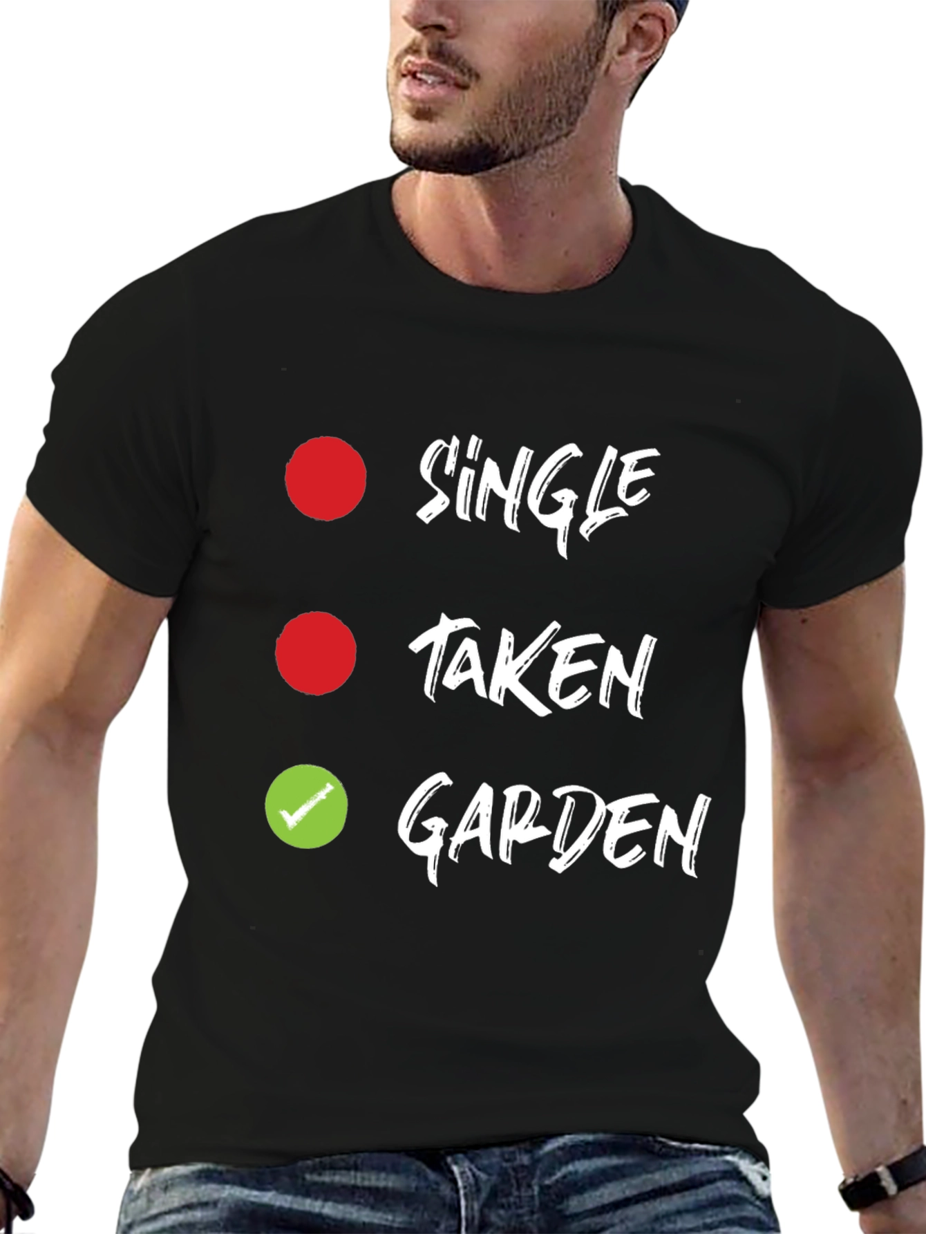 Gardener Humor T-Shirt: Single Taken Gardening!