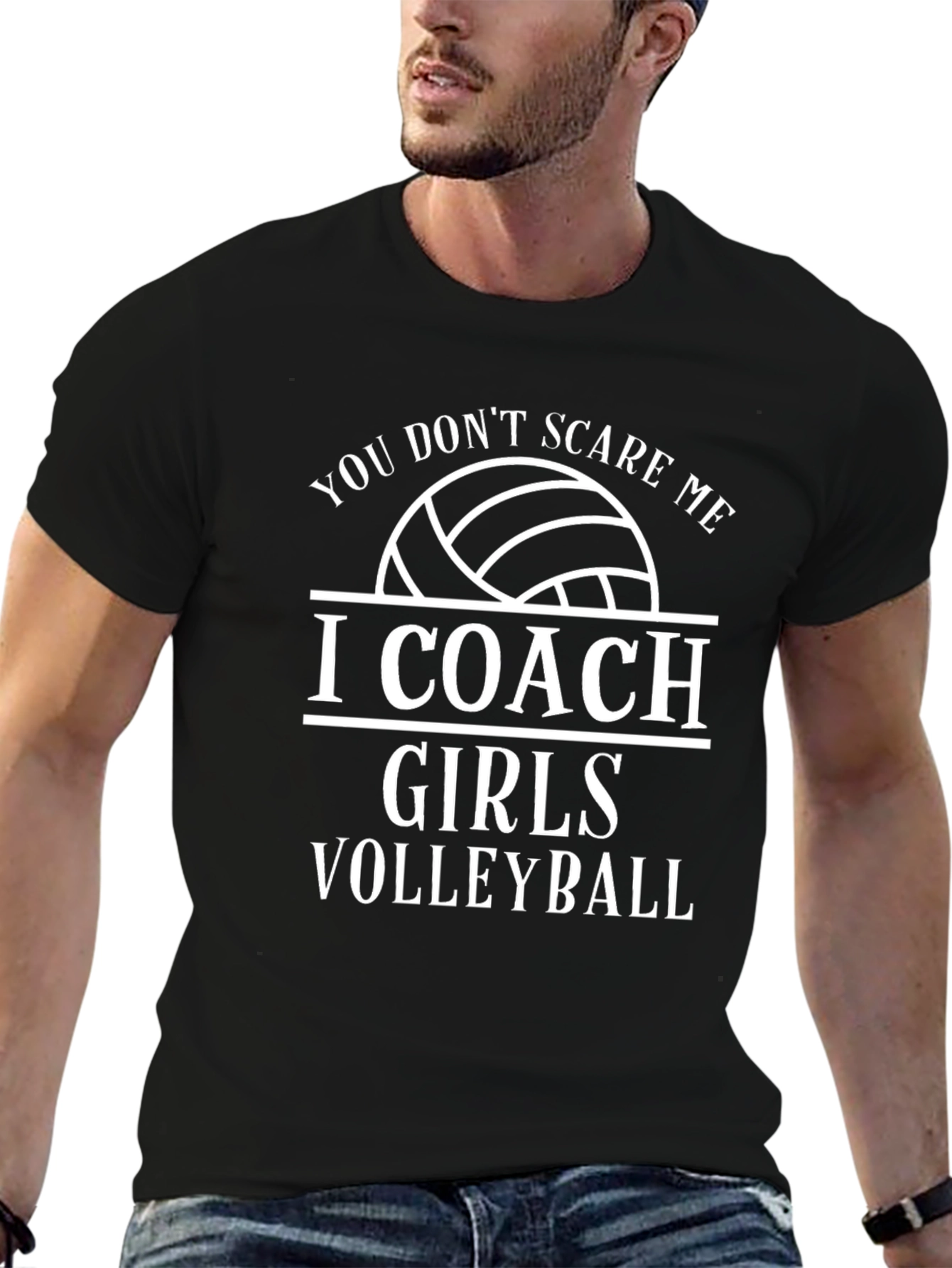 Volleyball Coach T-Shirt - You Dont Scare Me