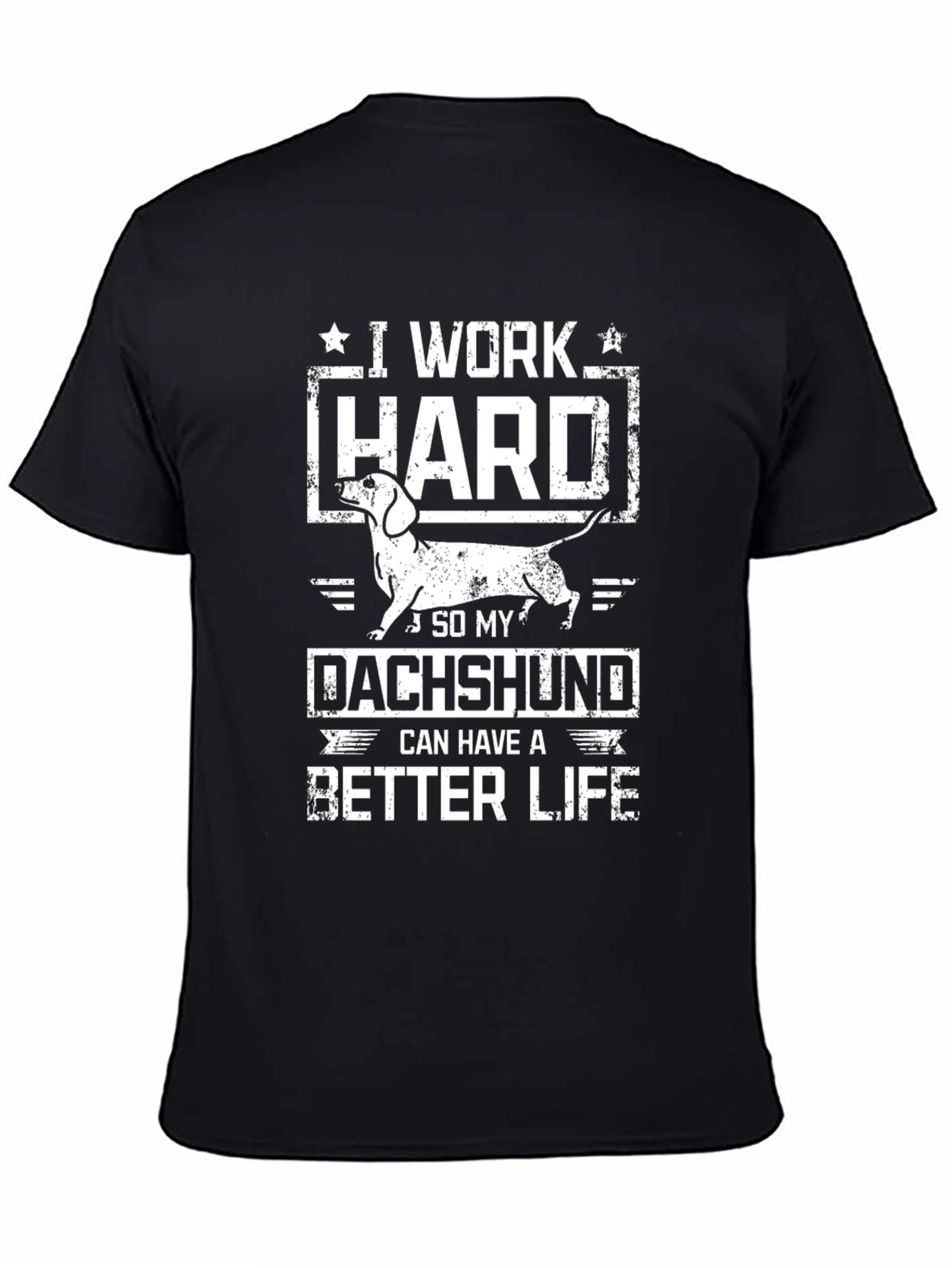 I Work Hard Dachshund T-Shirt