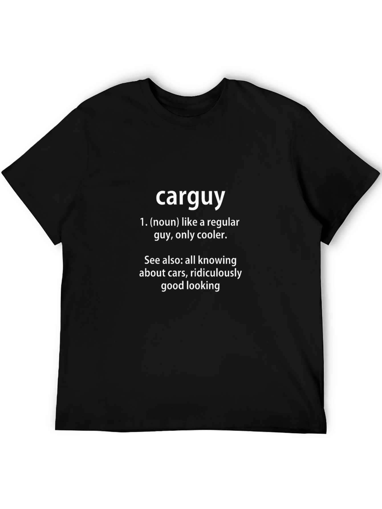 Carguy Definition T-Shirt: Cool Car Enthusiast