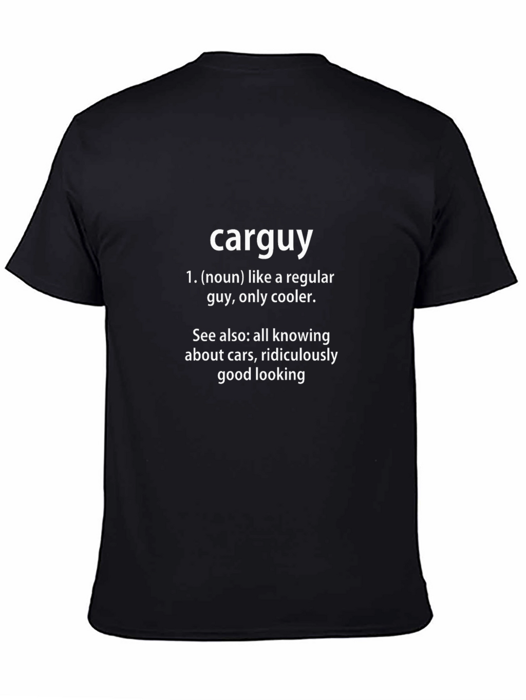 Carguy Definition T-Shirt: Cool Car Enthusiast