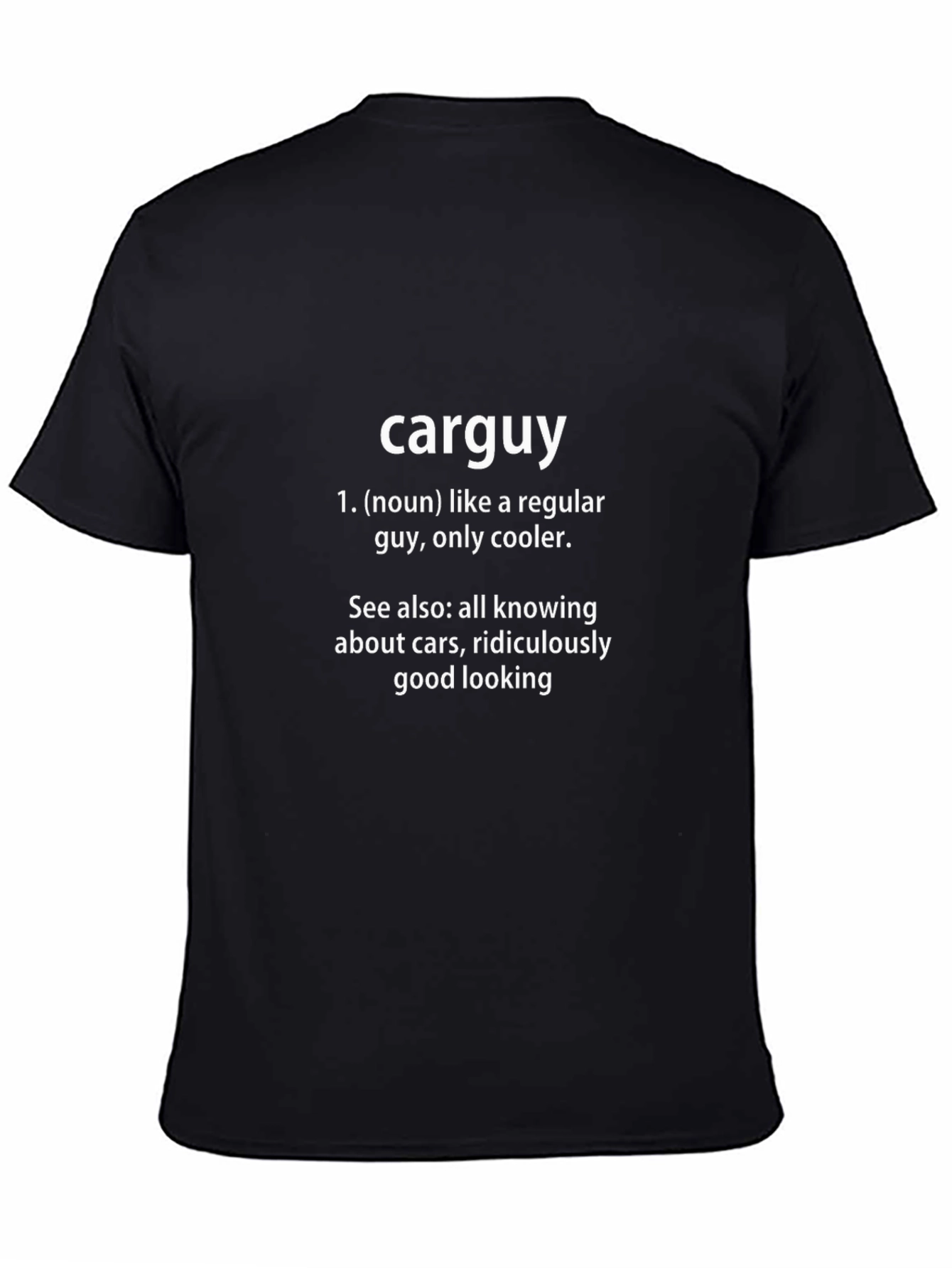 Carguy Definition T-Shirt: Cool Car Enthusiast