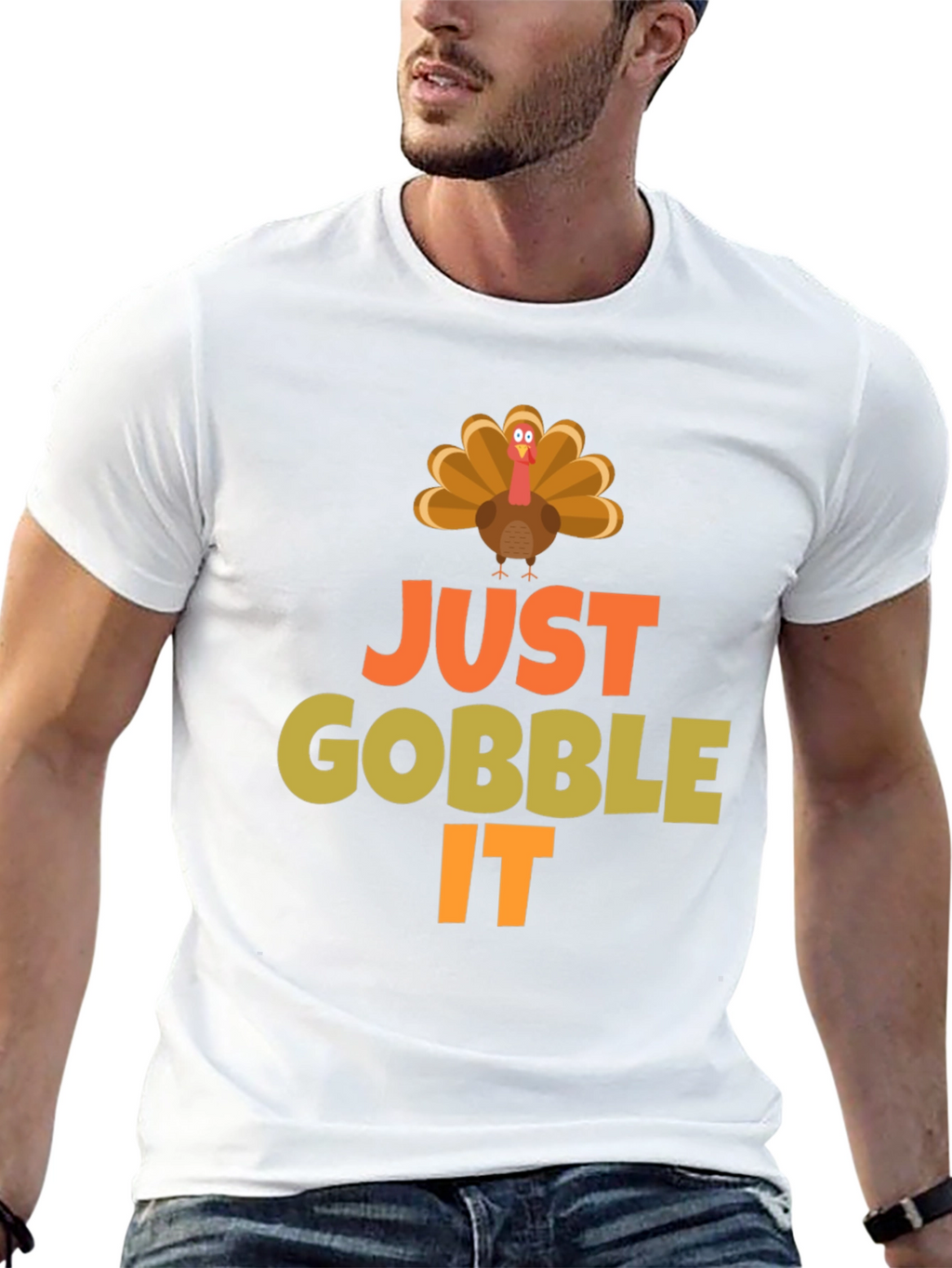 Just Gobble It Turkey T-Shirt - Thanksgiving Apparel