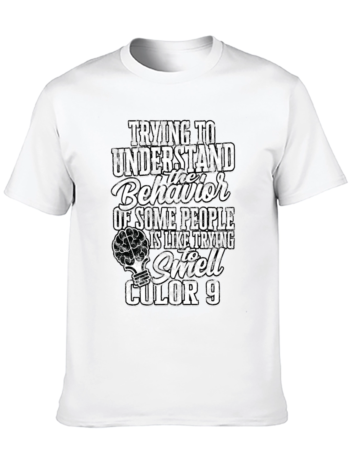 Trying to Understand Behavior T-Shirt