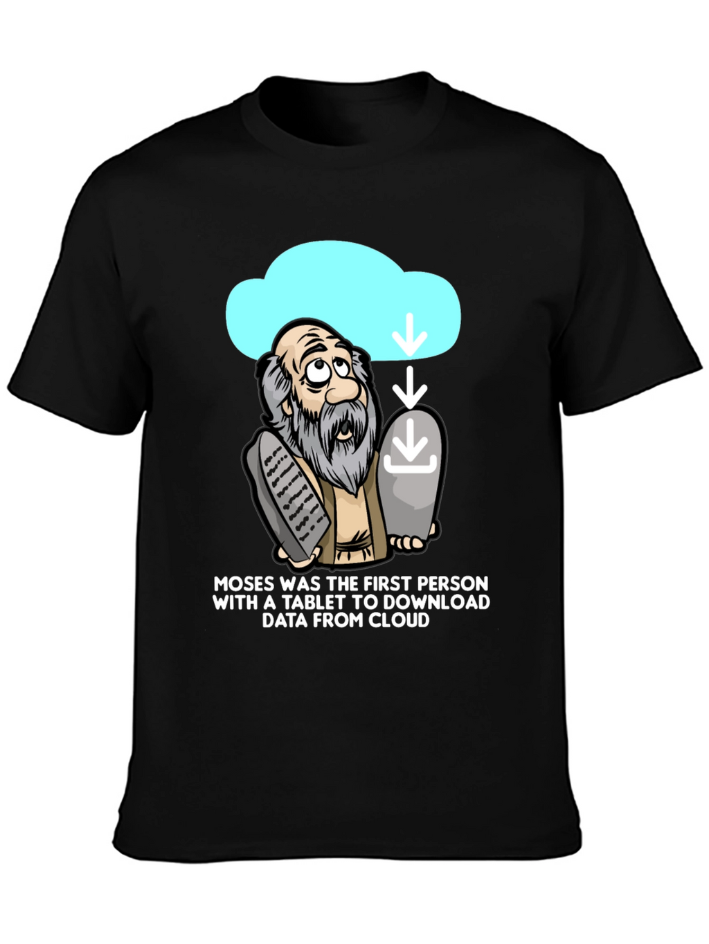 Moses Cloud Tablet T-Shirt Funny Tech Humor
