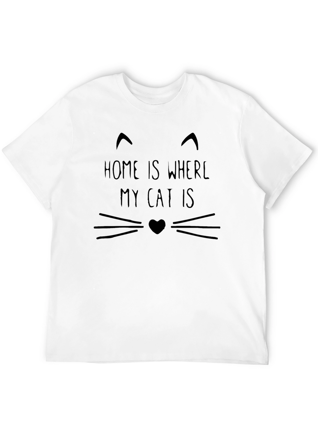 Home Is Where My Cat Is T-Shirt