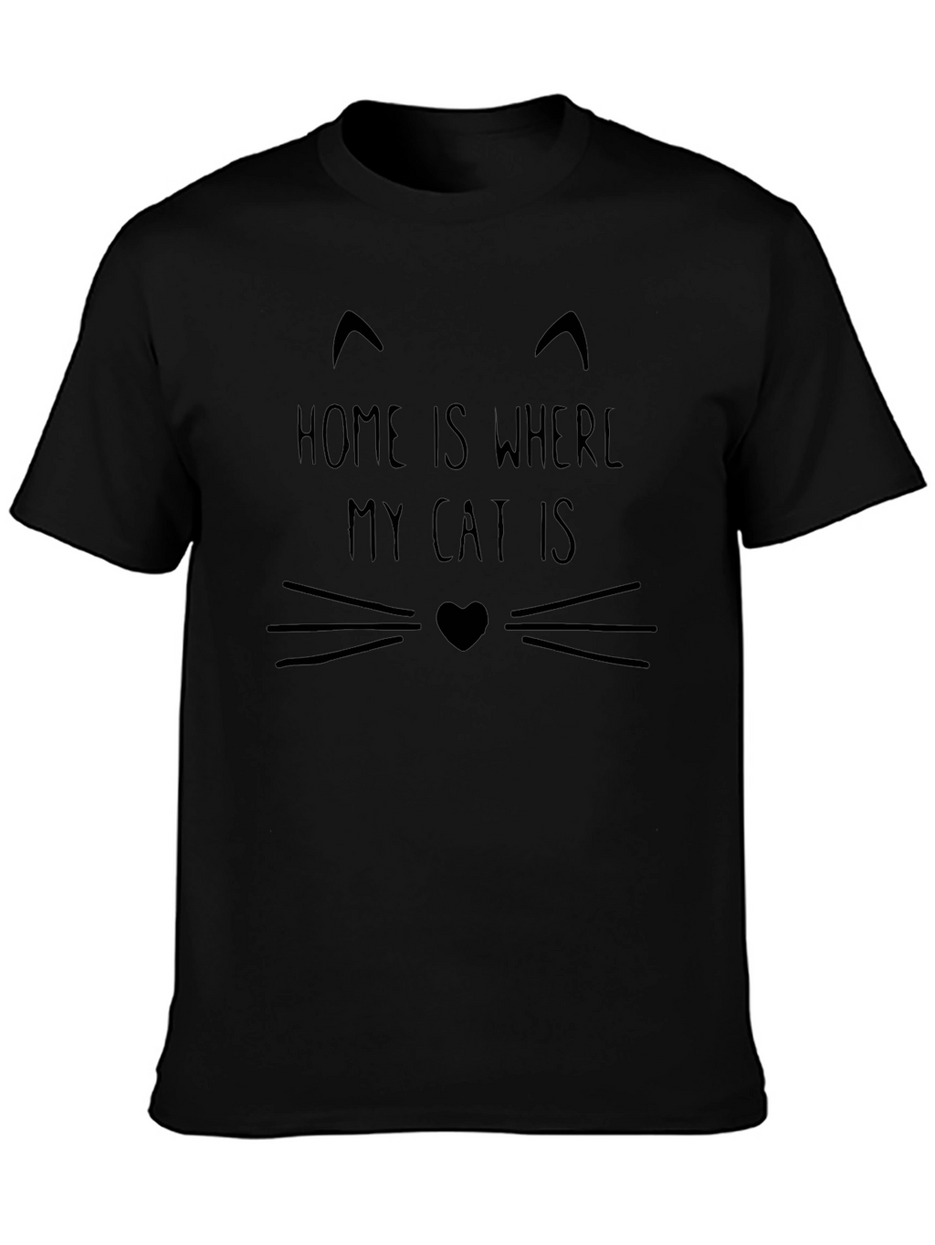 Home Is Where My Cat Is T-Shirt