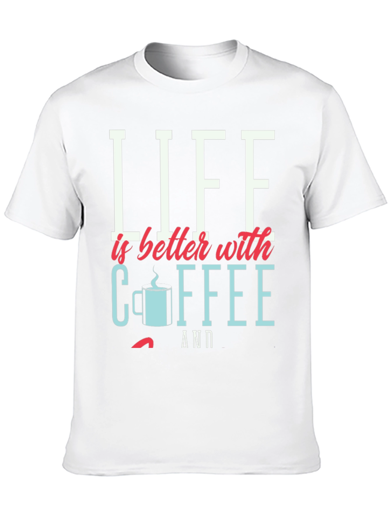 Life is Better with Coffee Graphic Tee