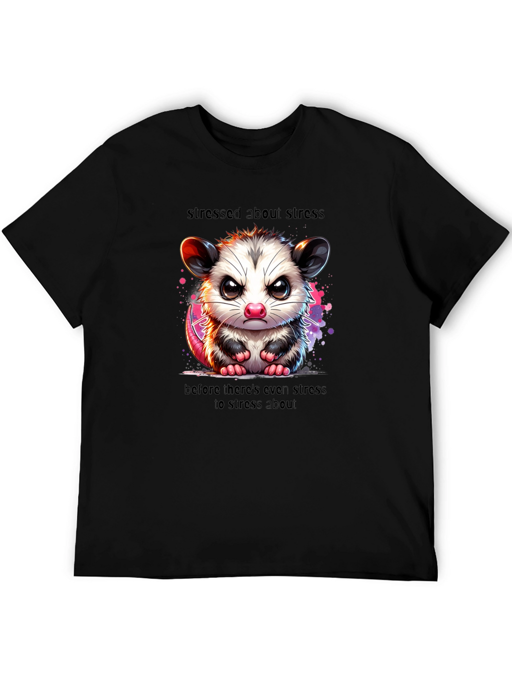 Stressed Opossum T-Shirt - Funny Graphic Tee