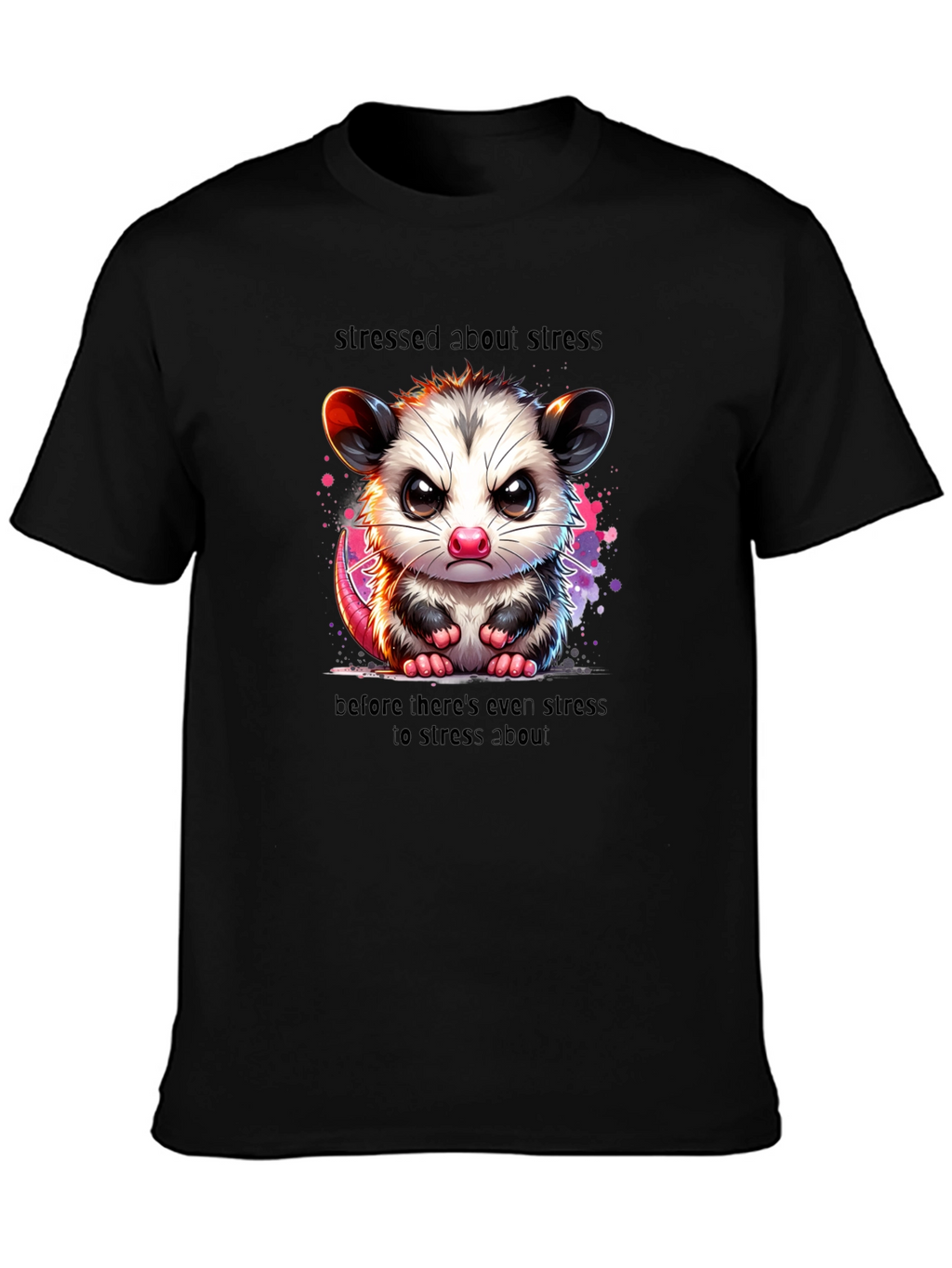 Stressed Opossum T-Shirt - Funny Graphic Tee