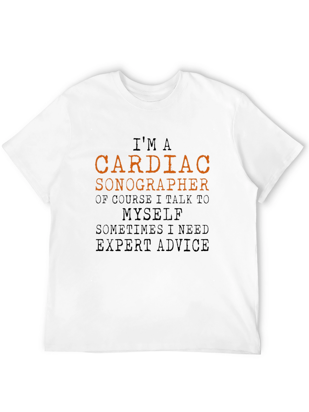 Cardiac Sonographer T-Shirt - Expert Advice Tee