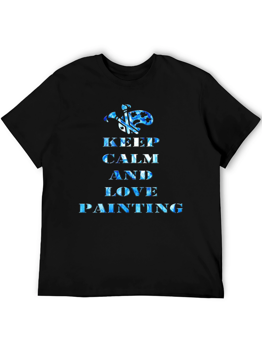 Keep Calm and Love Painting T-Shirt