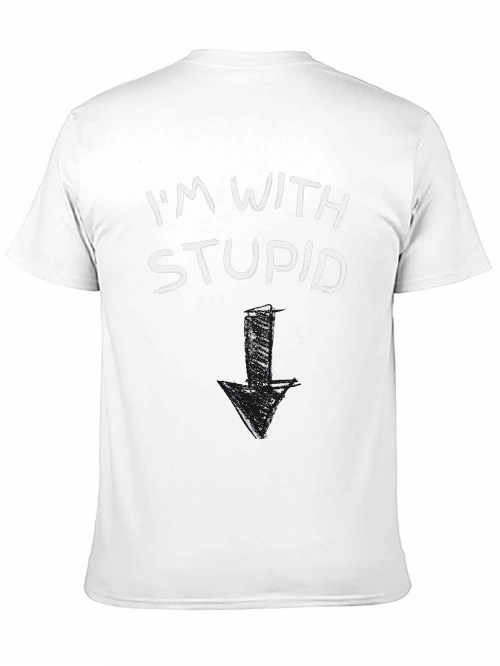 Im With Stupid T-Shirt Funny Arrow Pointing Down