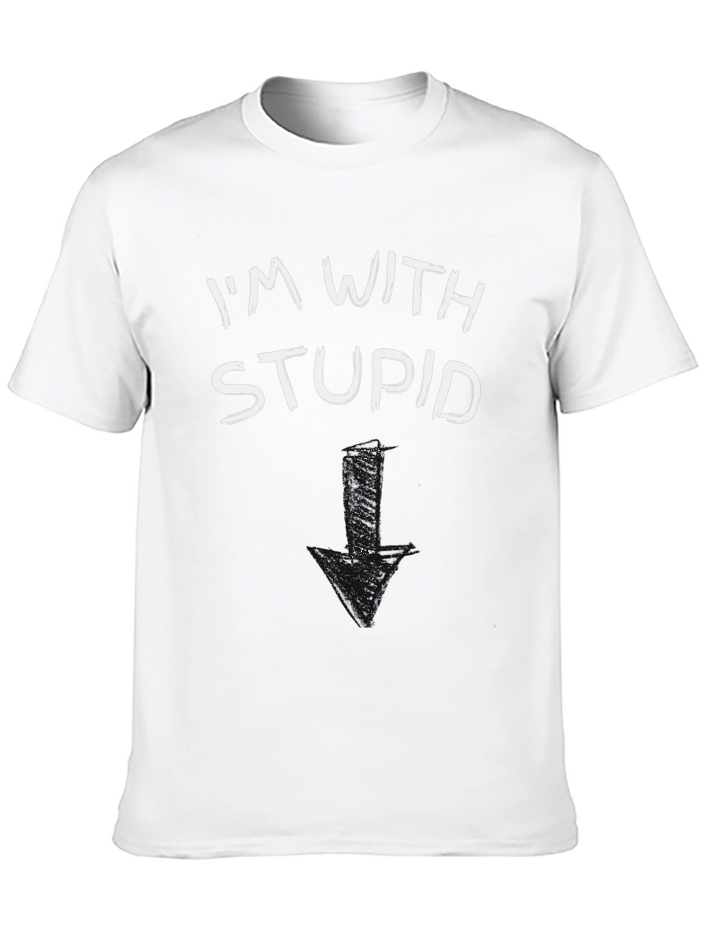 Im With Stupid T-Shirt Funny Arrow Pointing Down