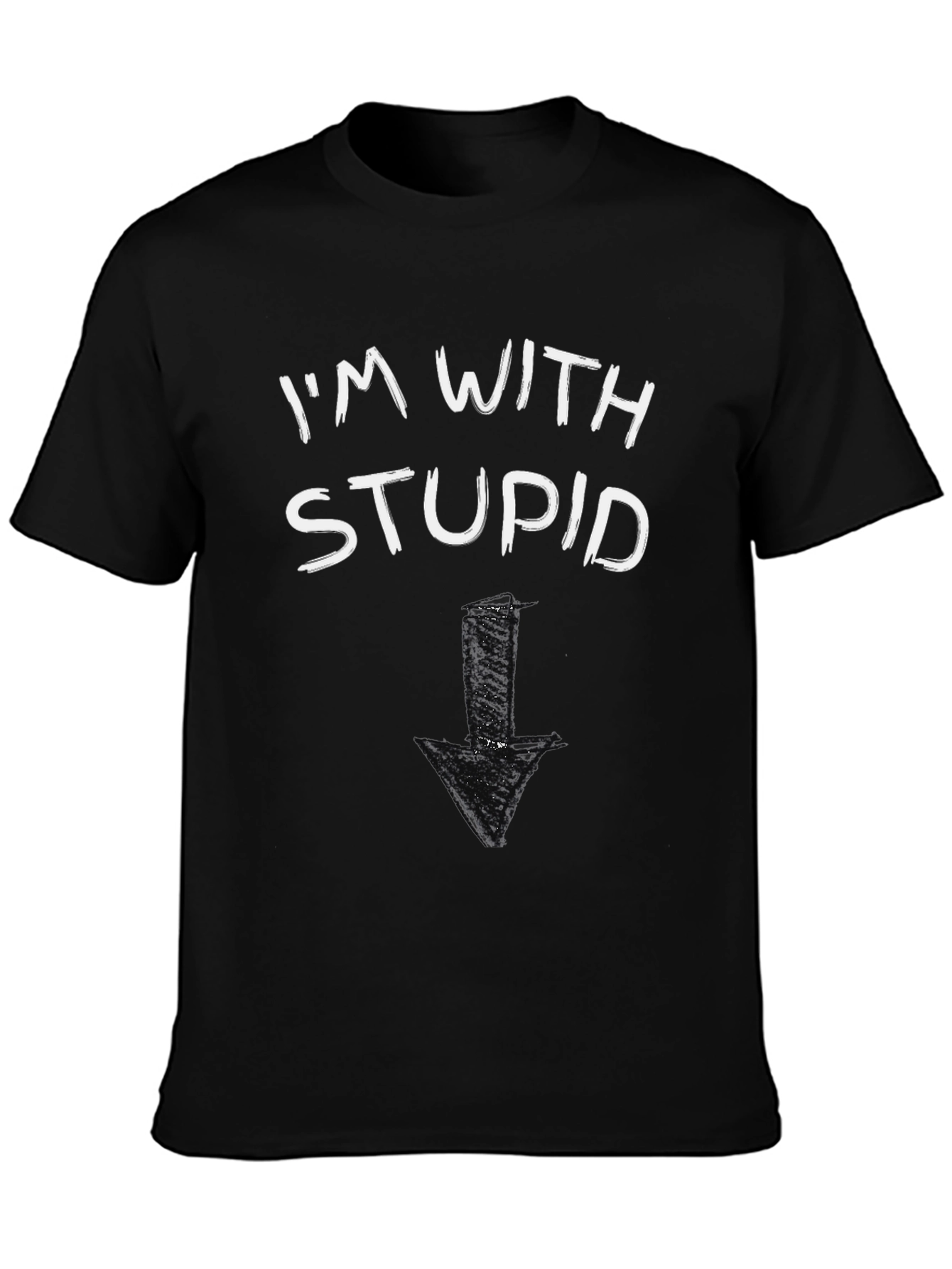 Im With Stupid T-Shirt Funny Arrow Pointing Down