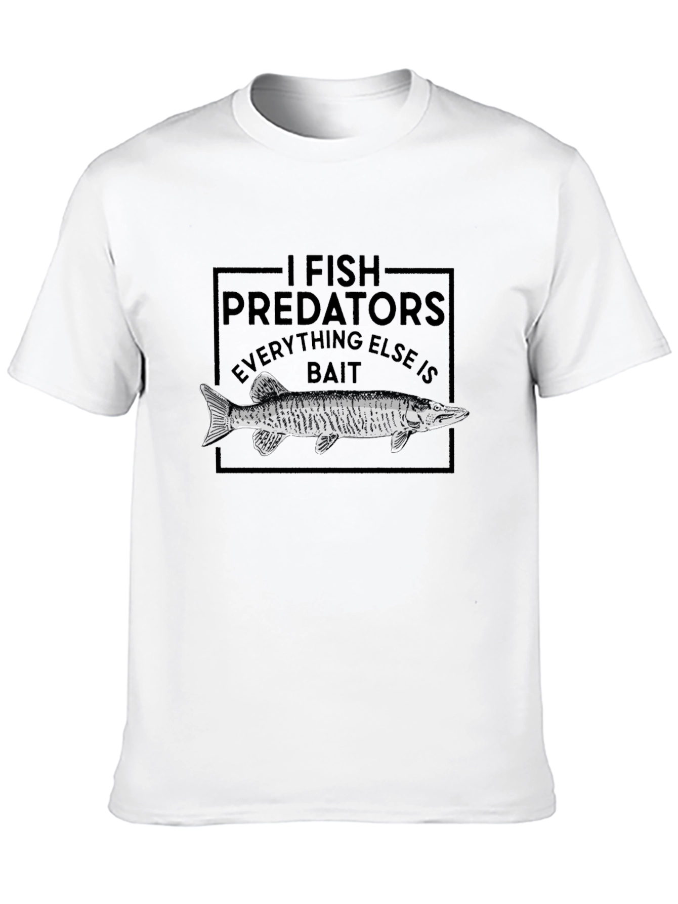 I Fish Predators T-Shirt