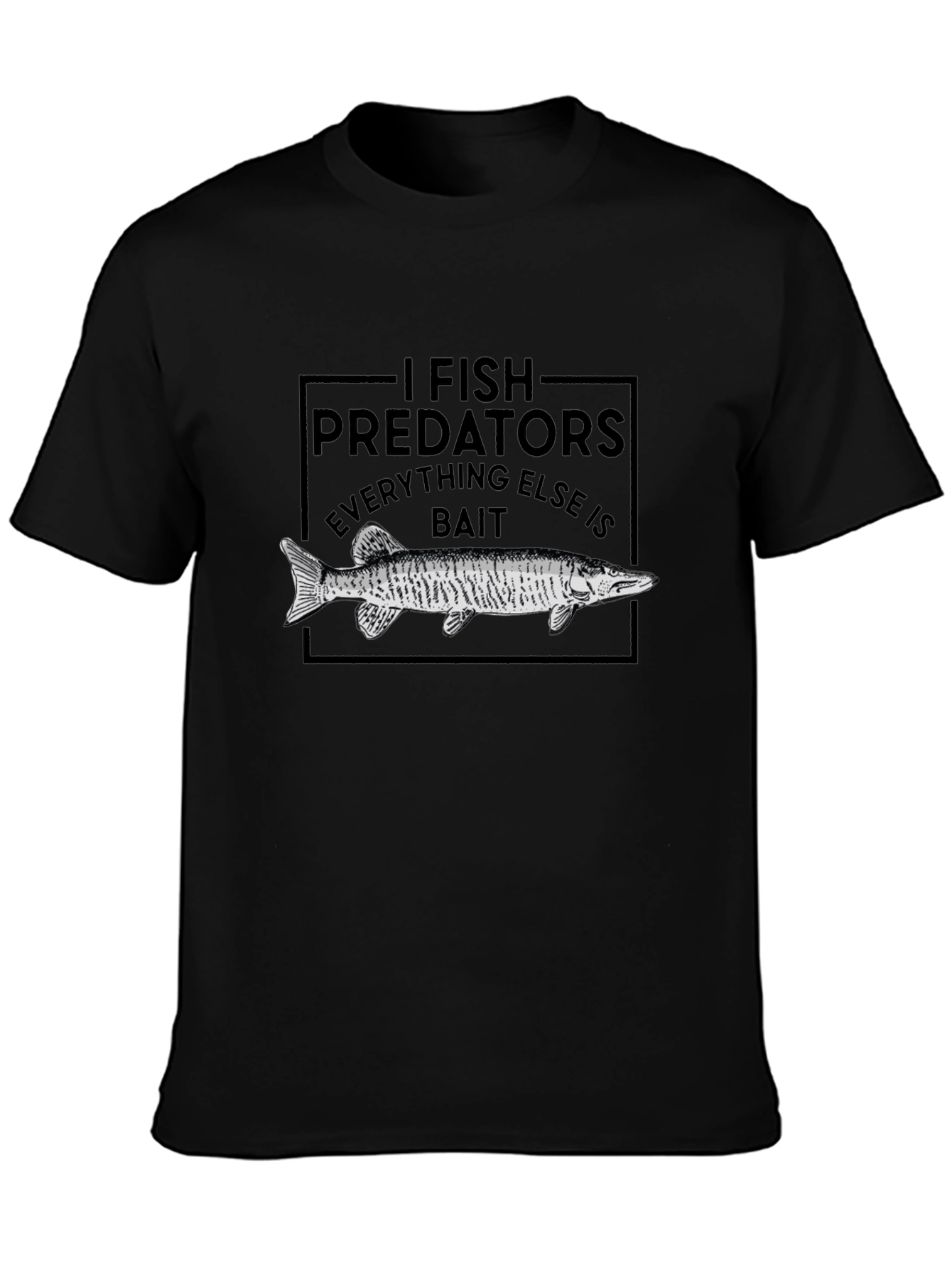 I Fish Predators T-Shirt