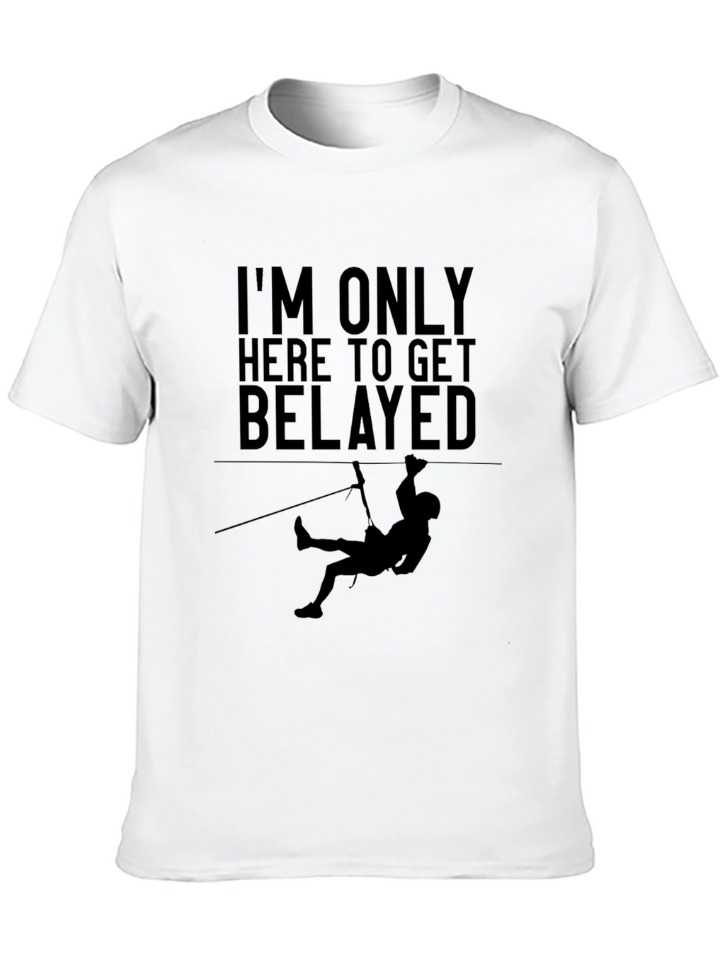 Climbing Belay T-Shirt - Funny Rock Climbing Tee