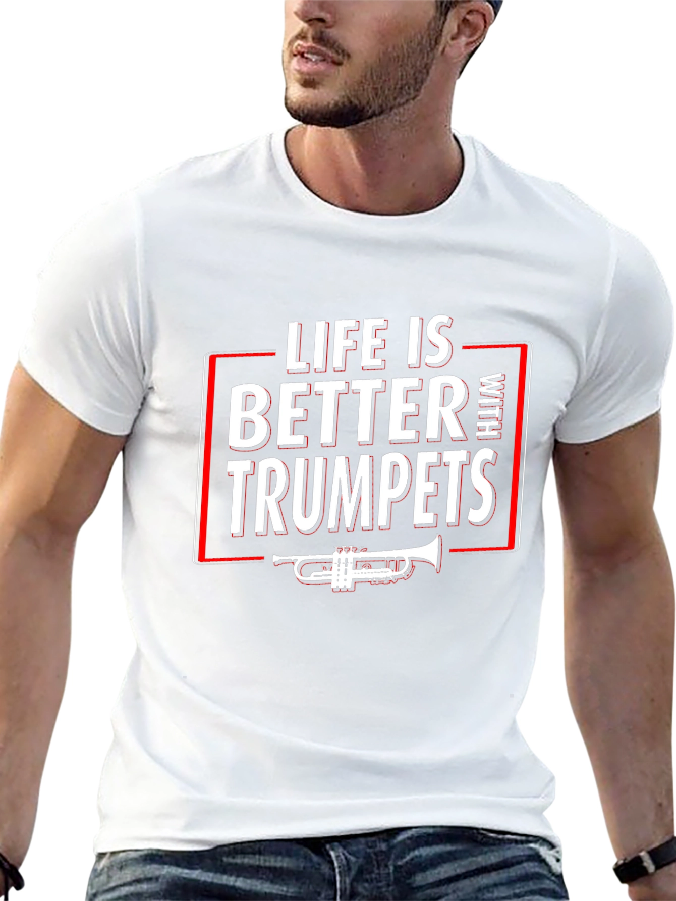 Life is Better With Trumpets T-Shirt