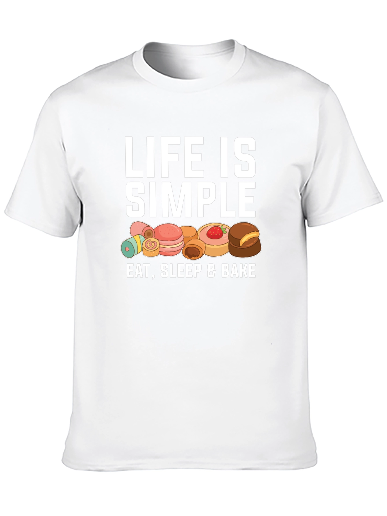 Life is Simple Eat Sleep & Bake T-Shirt