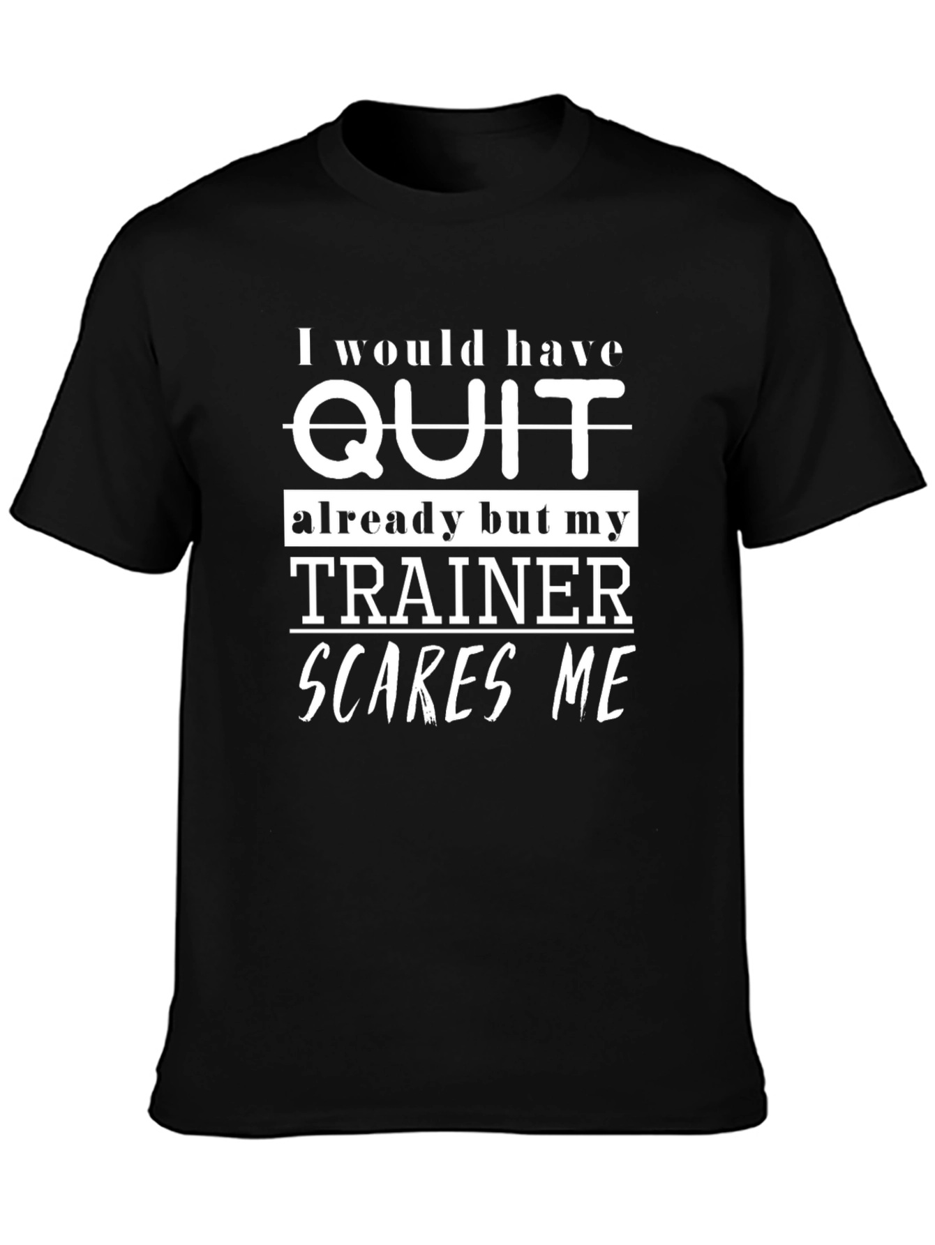 Funny Trainer T-Shirt - Fitness Motivation Tee