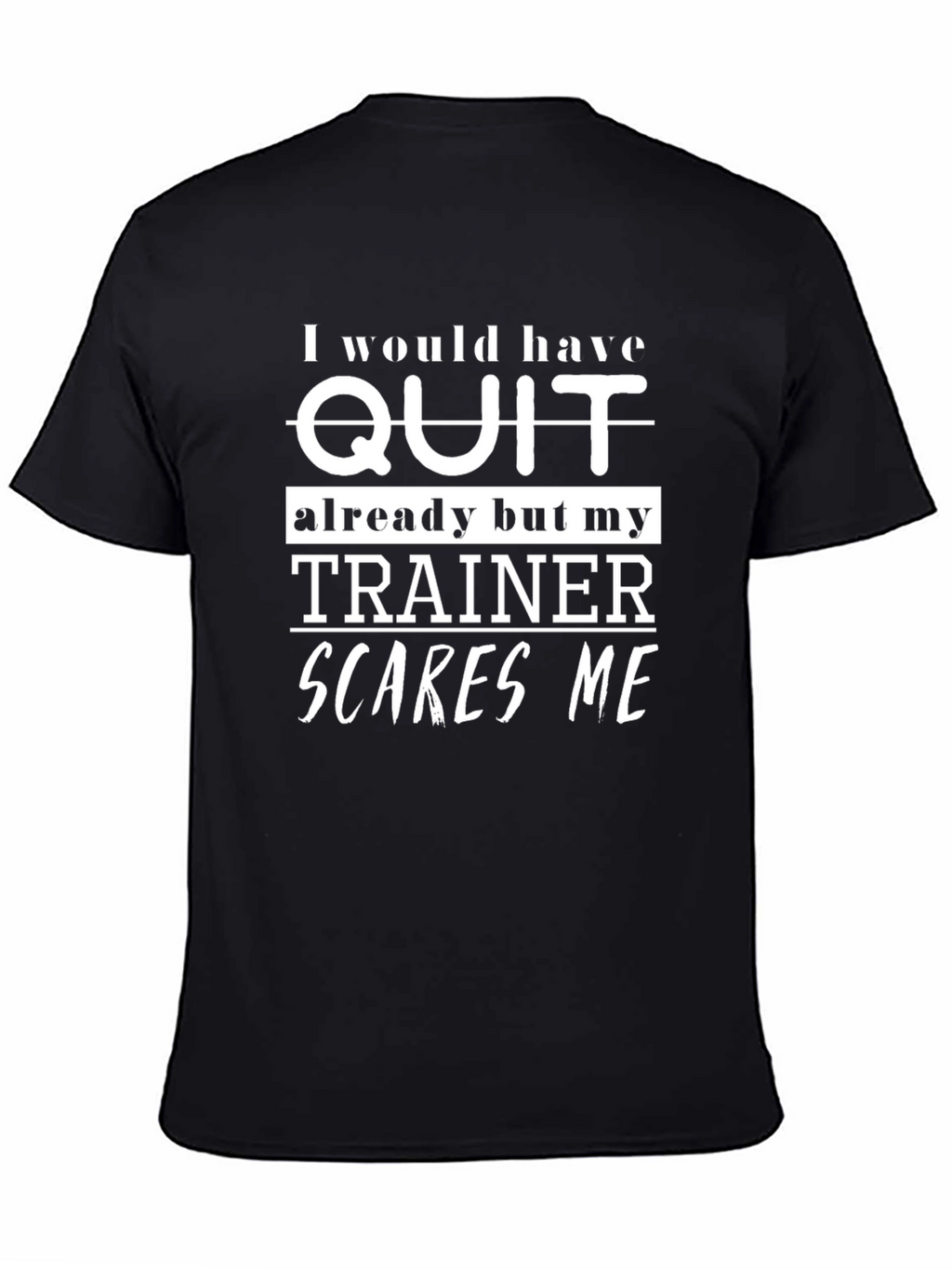 Funny Trainer T-Shirt - Fitness Motivation Tee