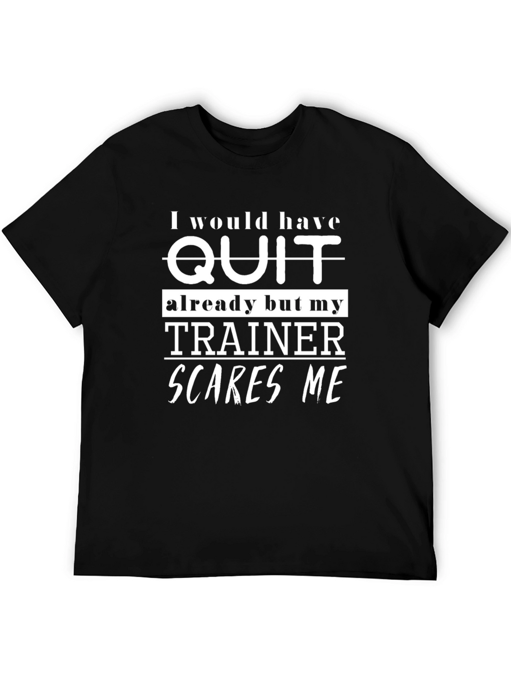 Funny Trainer T-Shirt - Fitness Motivation Tee
