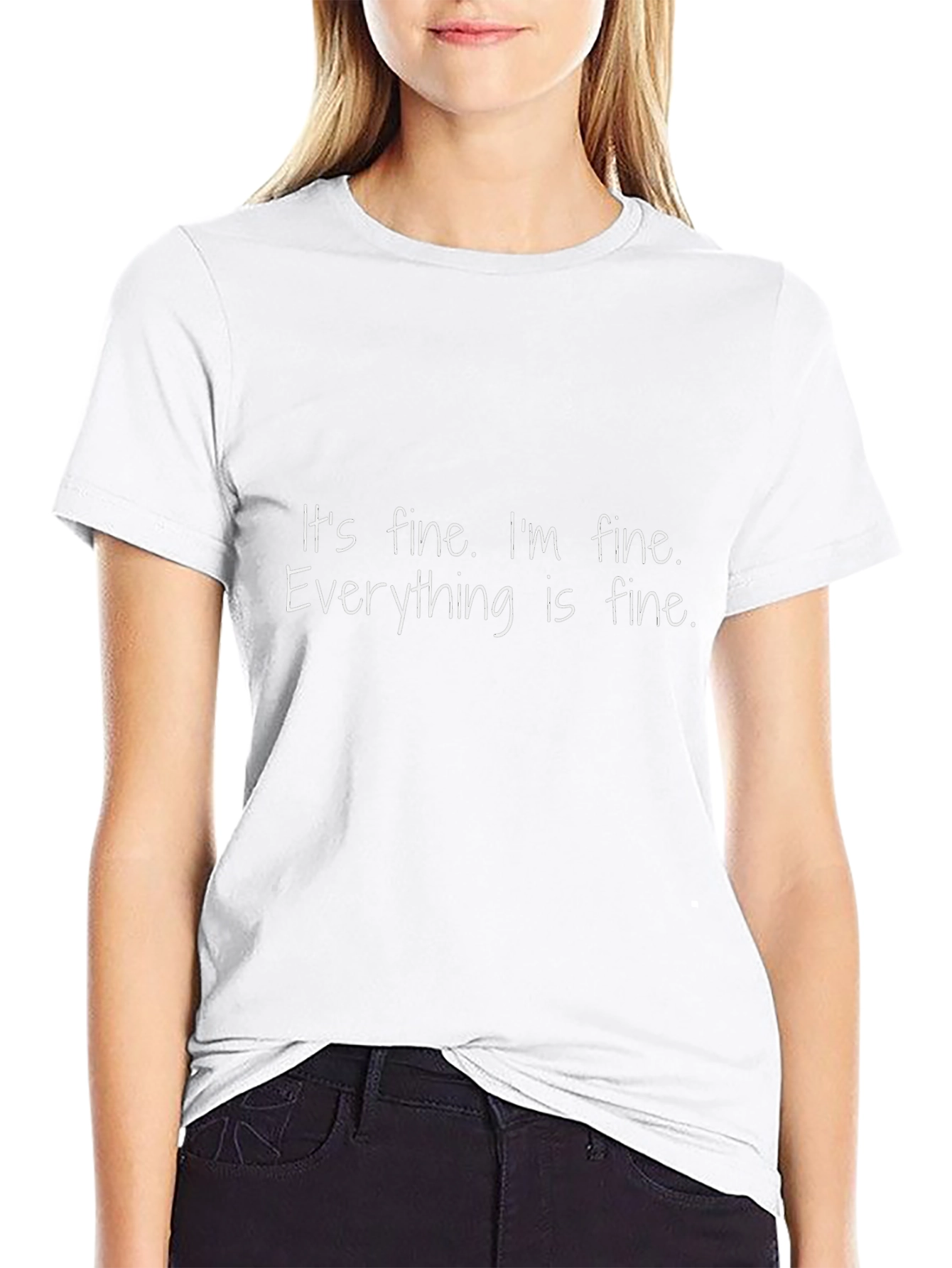 Its Fine T-Shirt: Funny Sarcastic Comfort Tee