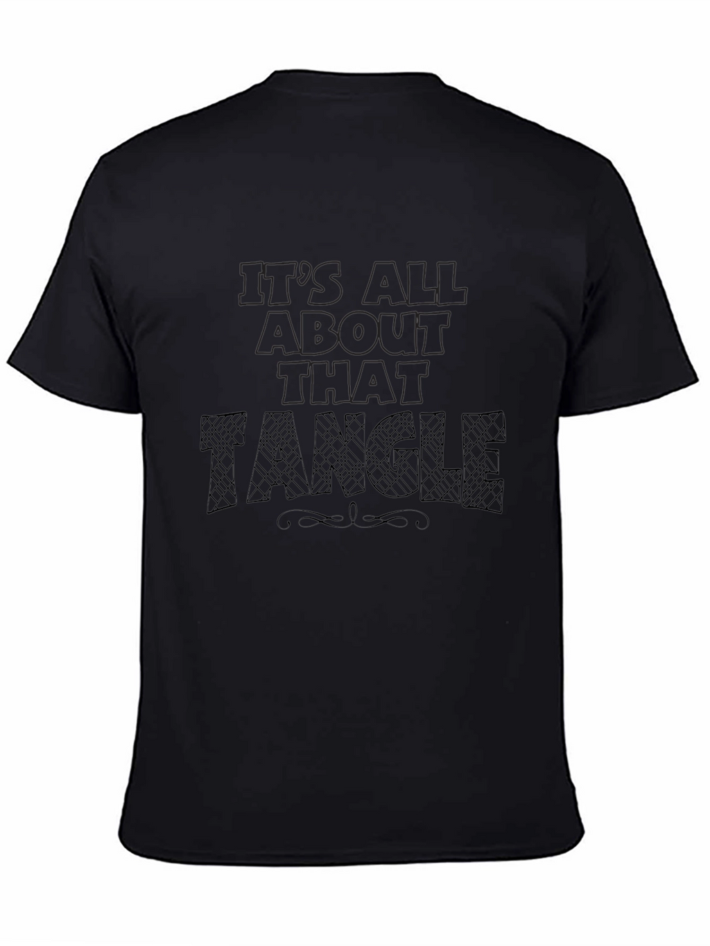 Its All About That Tangle Black T-Shirt