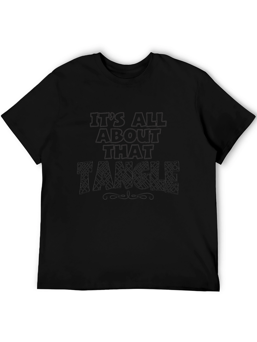 Its All About That Tangle Black T-Shirt