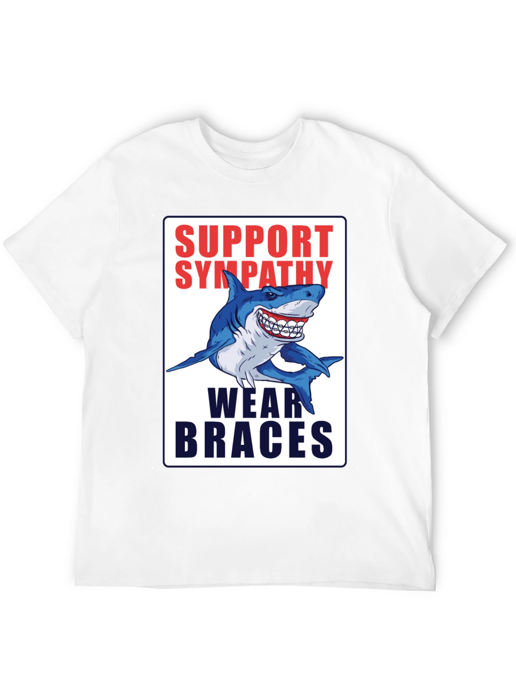 Funny Shark Braces T-Shirt: Support Sympathy Wear Braces