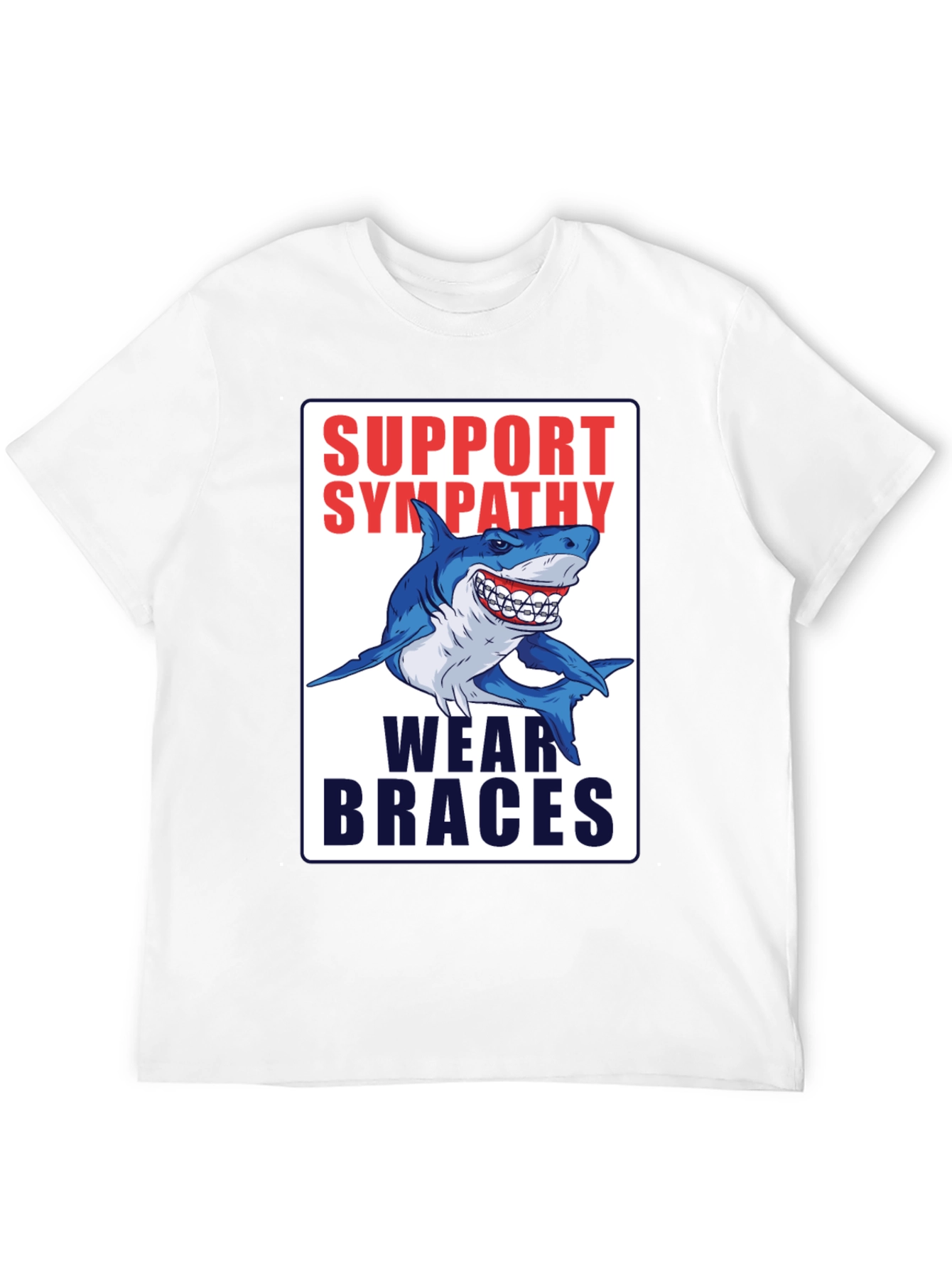 Funny Shark Braces T-Shirt: Support Sympathy Wear Braces