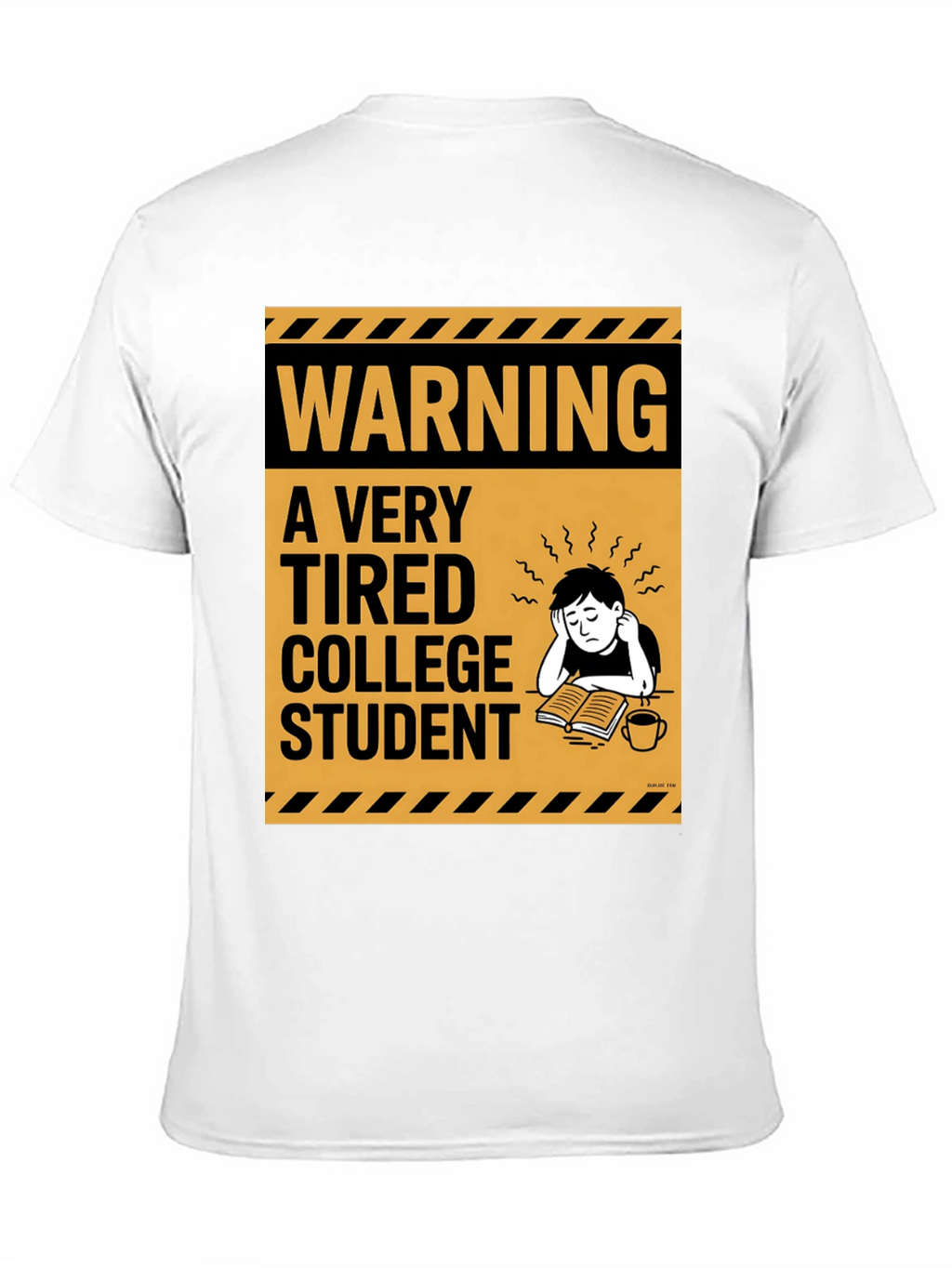 Warning: Tired College Student Black T-Shirt