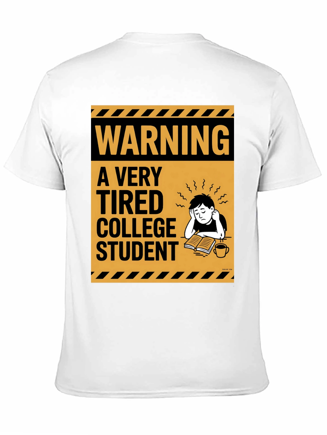 Warning: Tired College Student Black T-Shirt