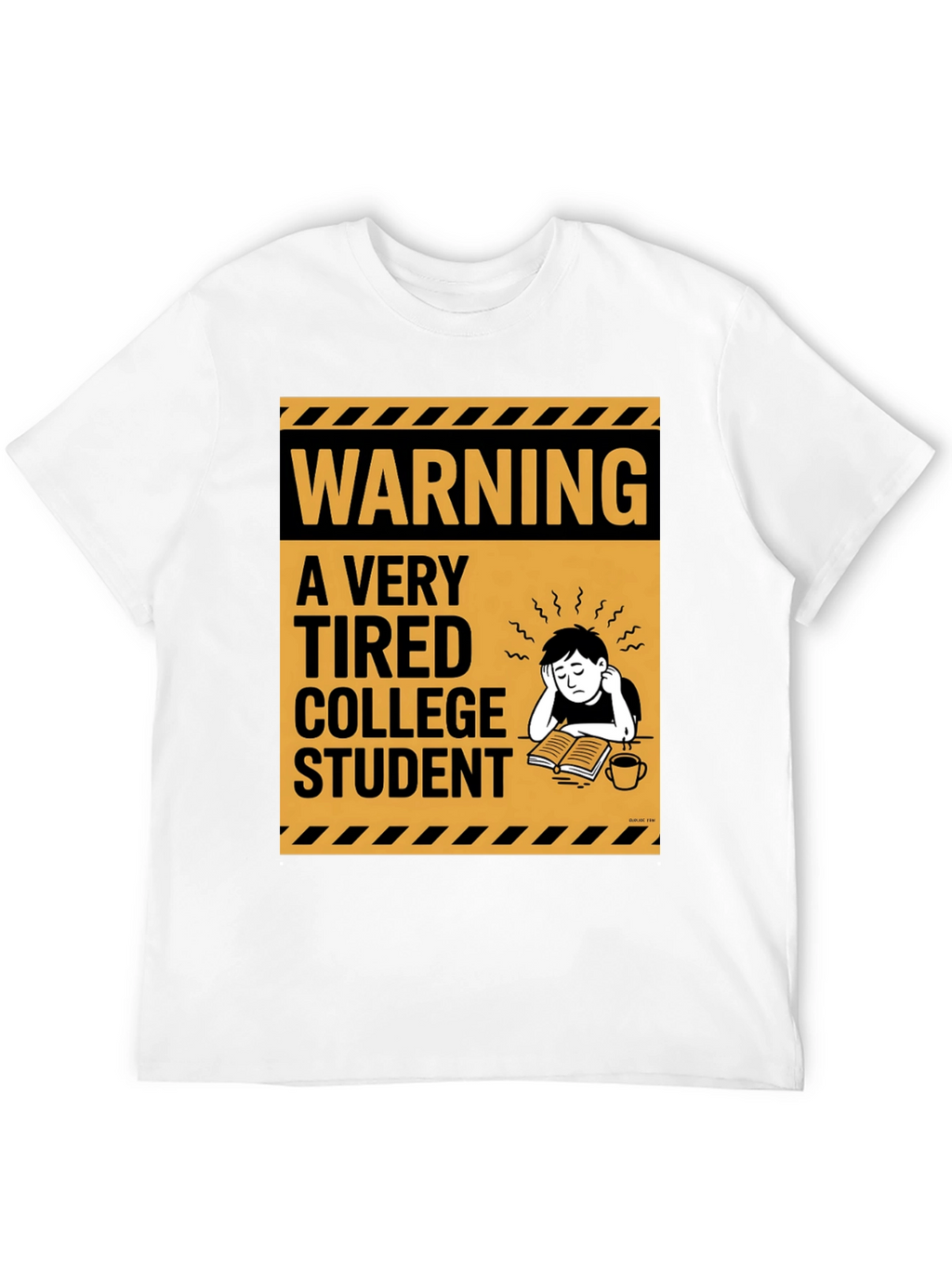 Warning: Tired College Student Black T-Shirt