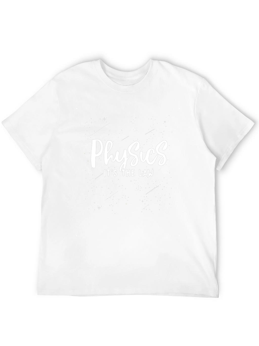 Physics is the Law Graphic T-Shirt