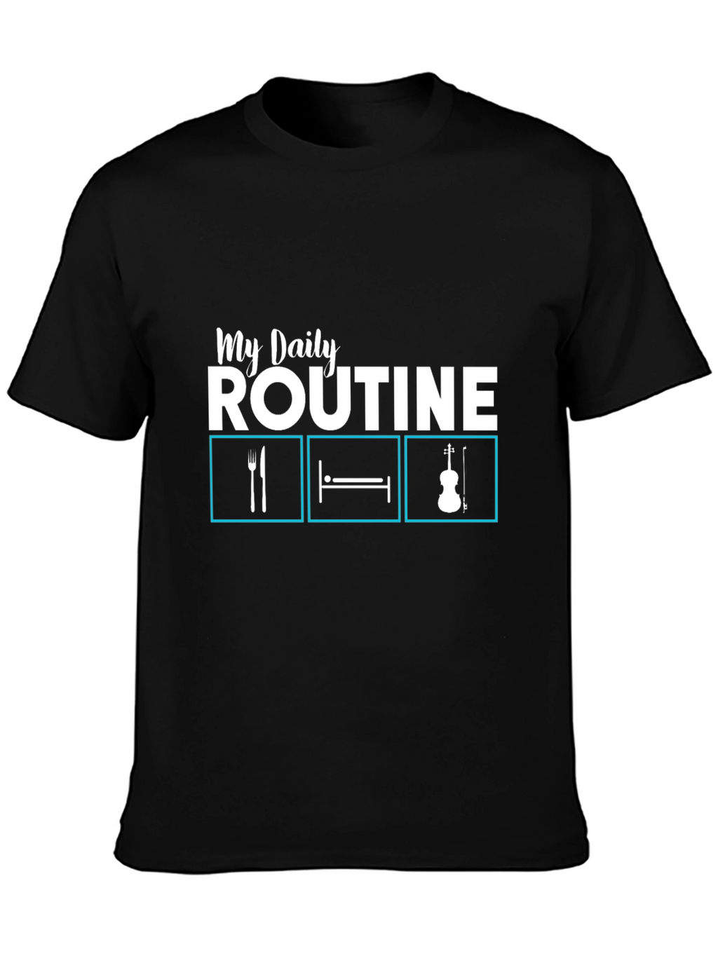 My Daily Routine T-Shirt