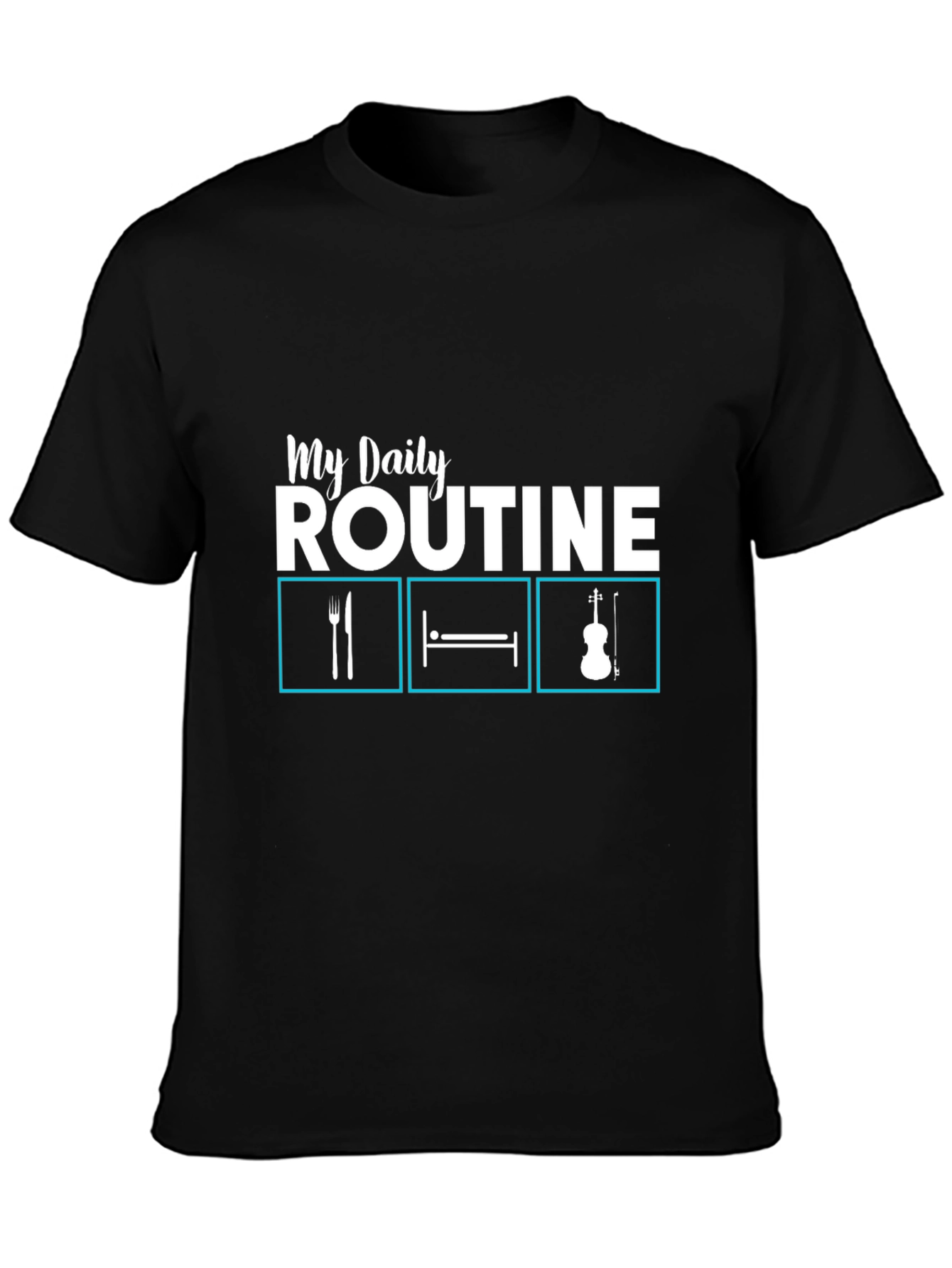 My Daily Routine T-Shirt