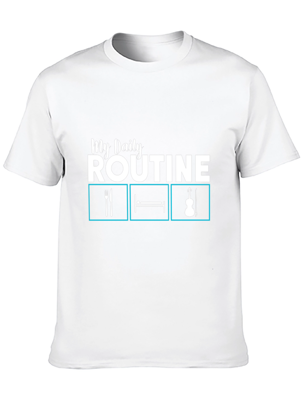 My Daily Routine T-Shirt
