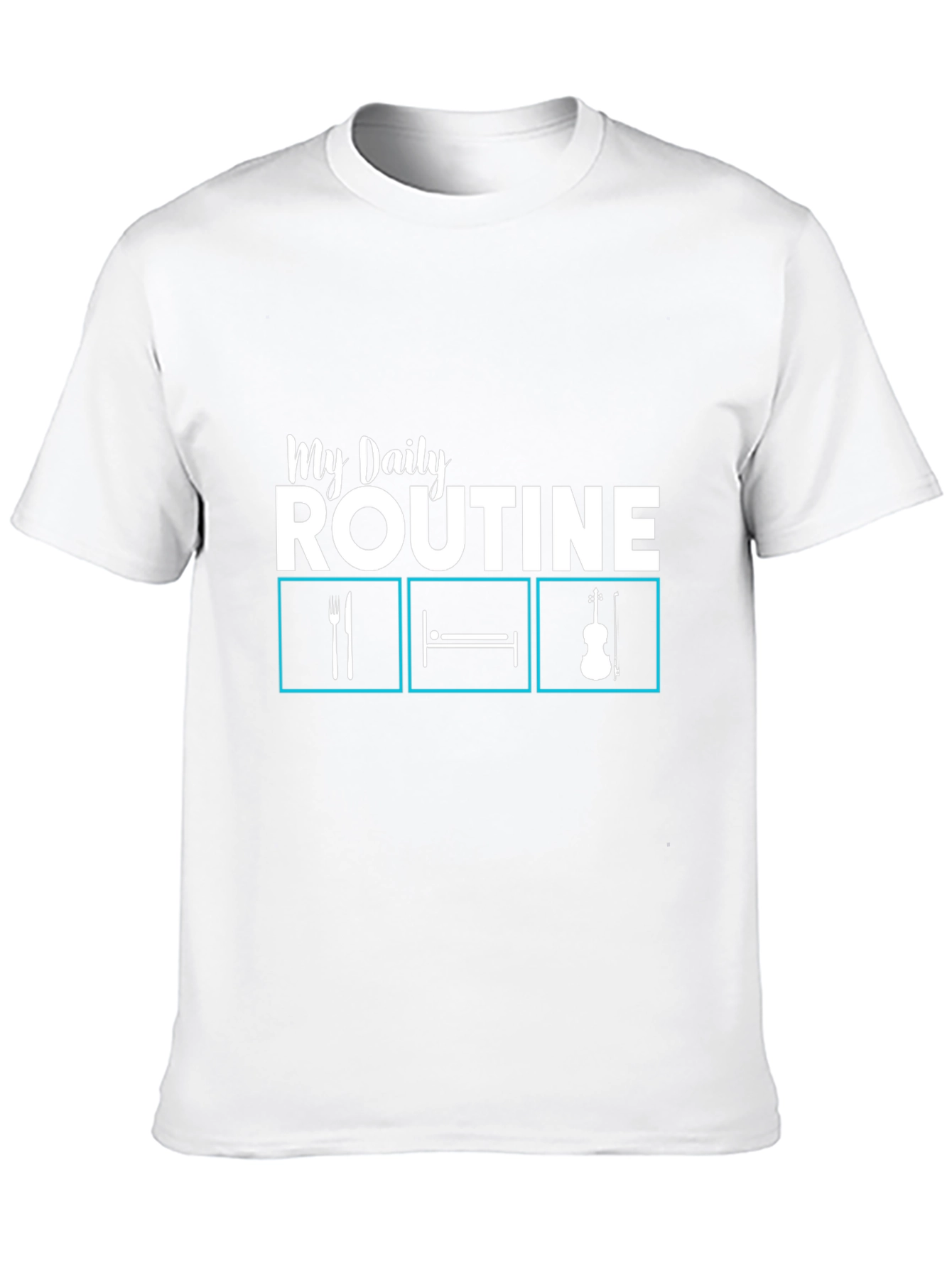 My Daily Routine T-Shirt