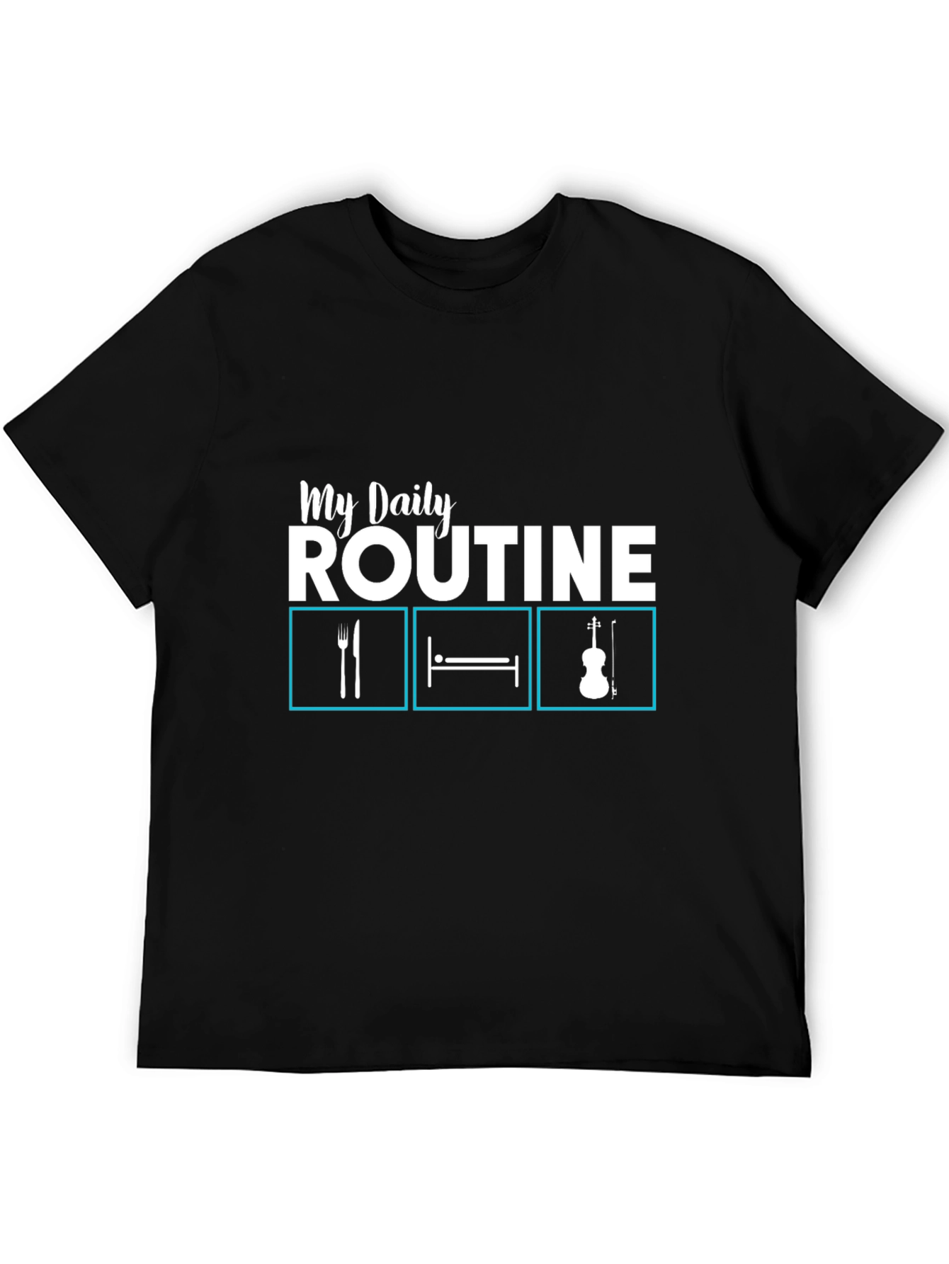My Daily Routine T-Shirt