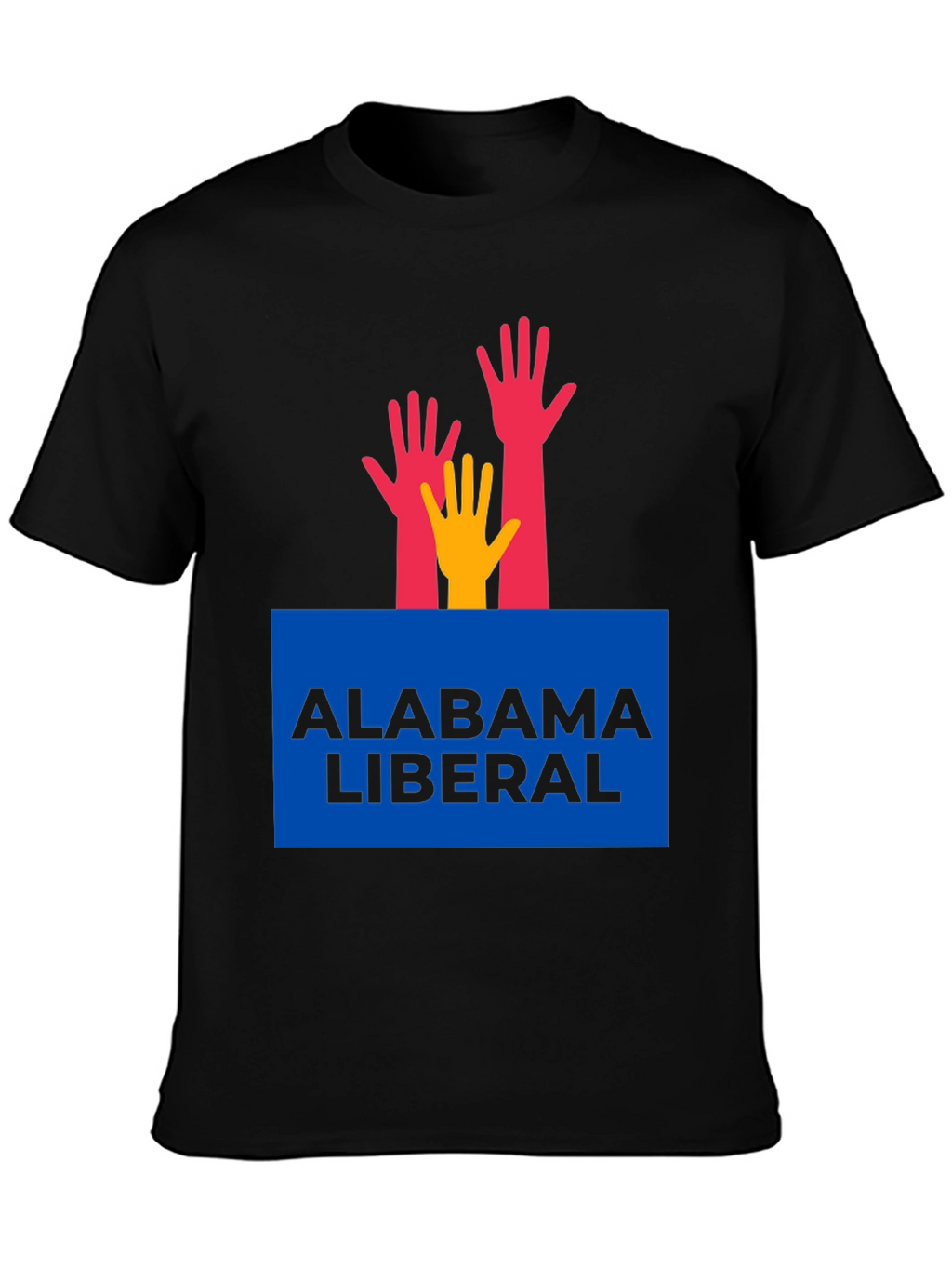 Alabama Liberal T-Shirt with Hands Graphic