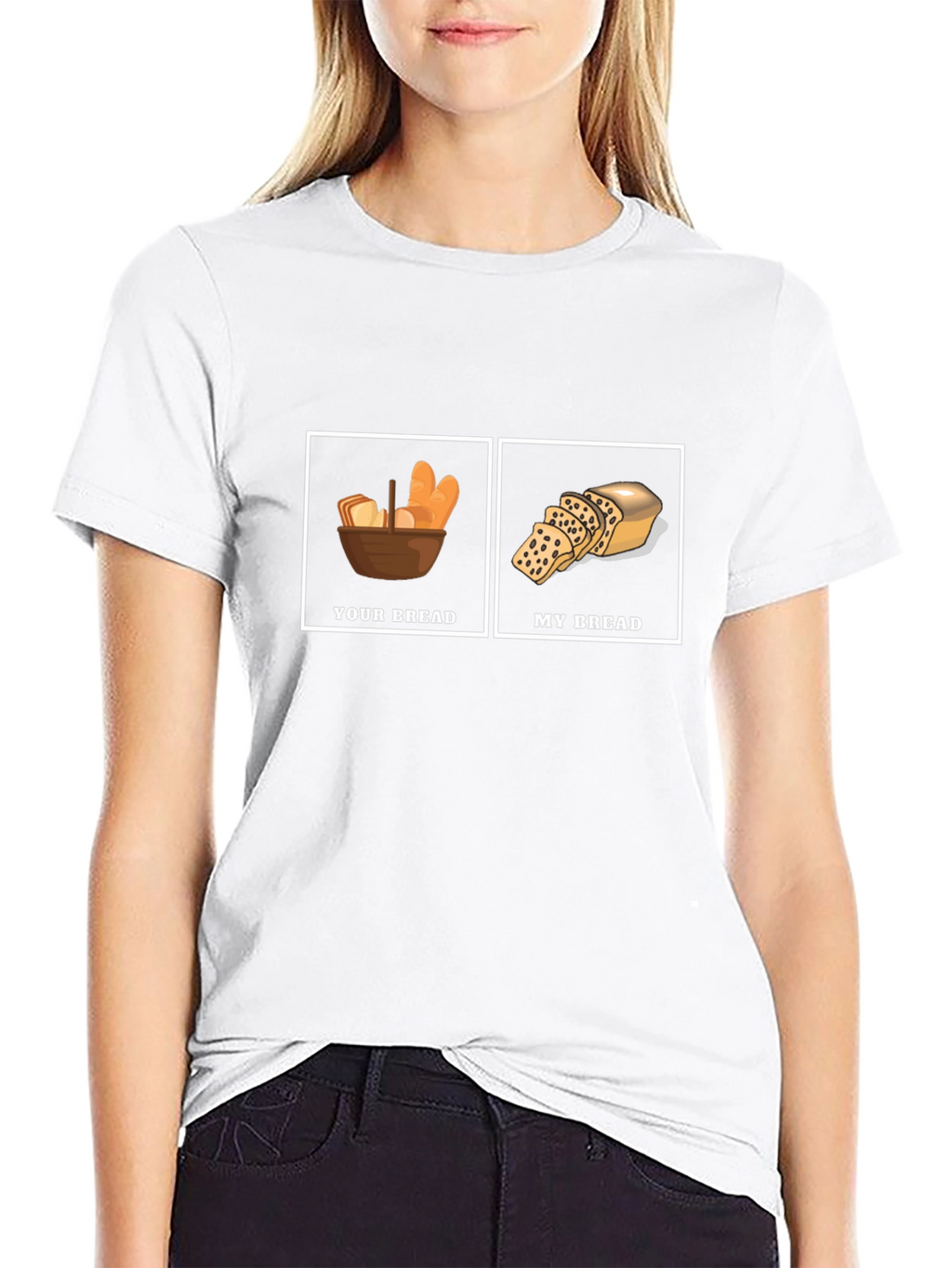 Humorous Your Bread My Bread Graphic T-Shirt