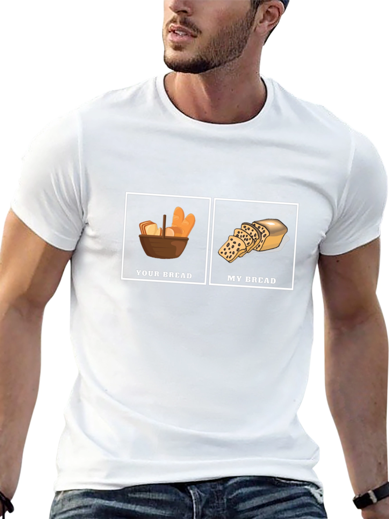 Humorous Your Bread My Bread Graphic T-Shirt
