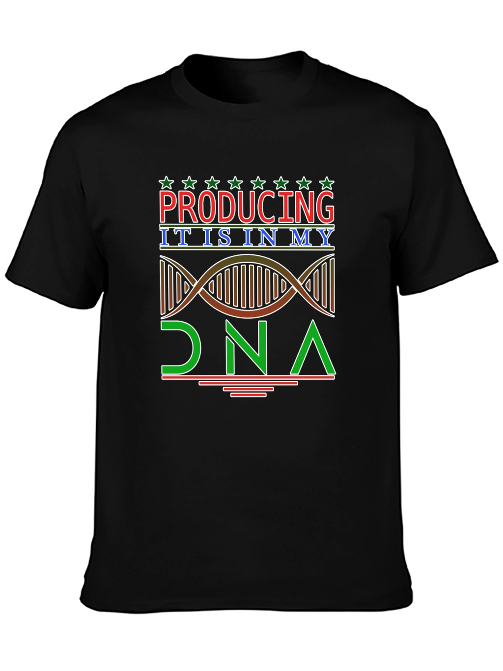 Producing is in My DNA T-Shirt