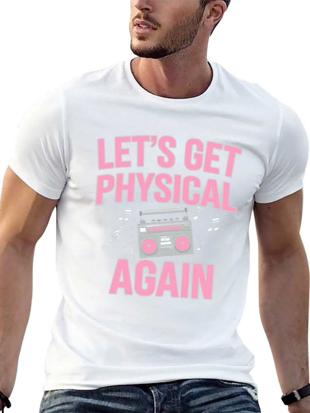 Lets Get Physical Again T-Shirt