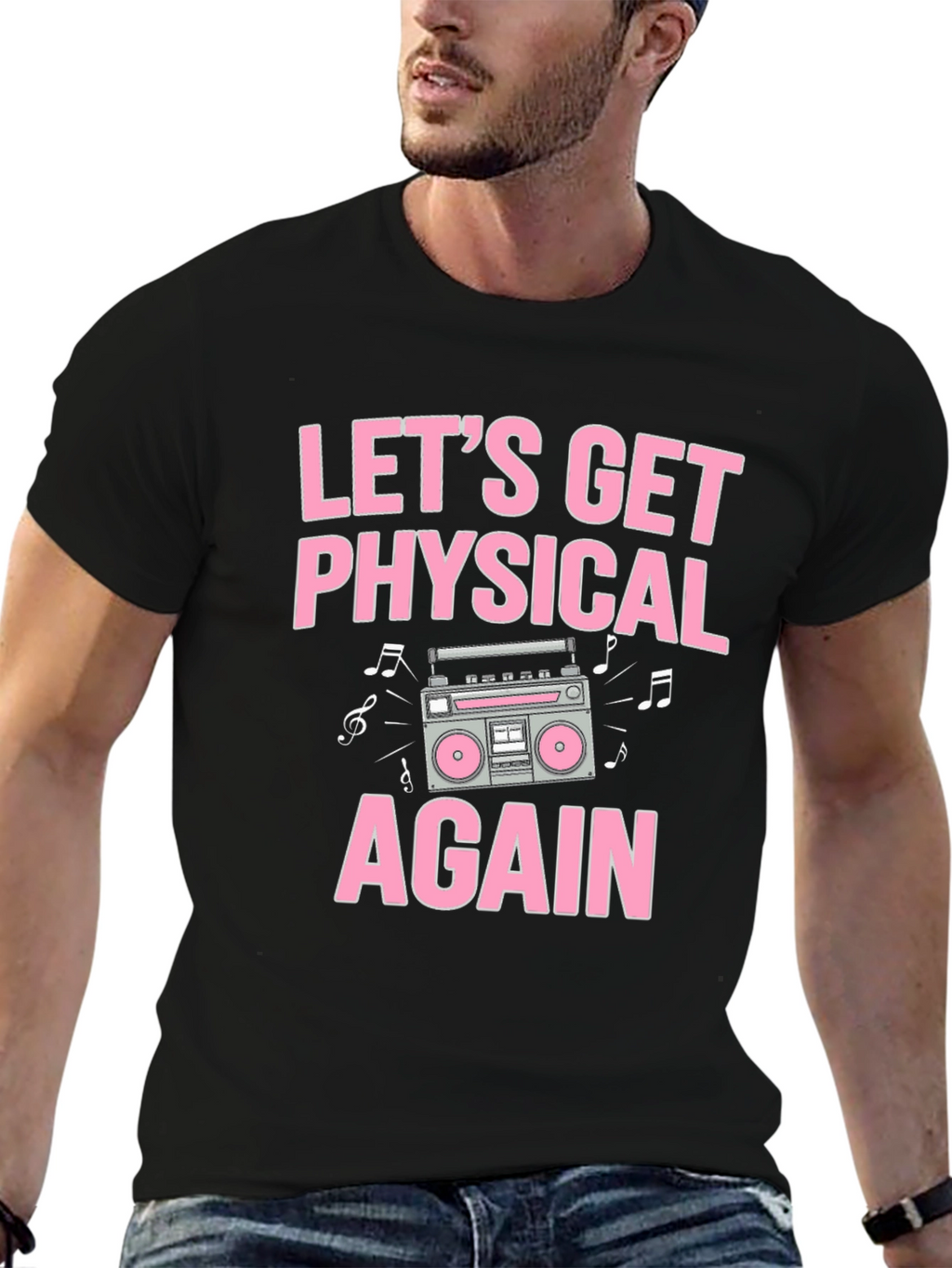 Lets Get Physical Again T-Shirt